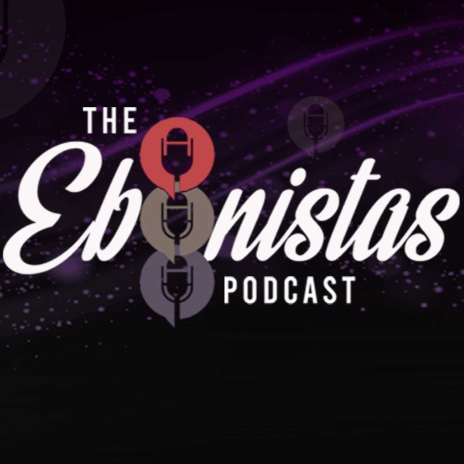 The Ebonistas Podcast