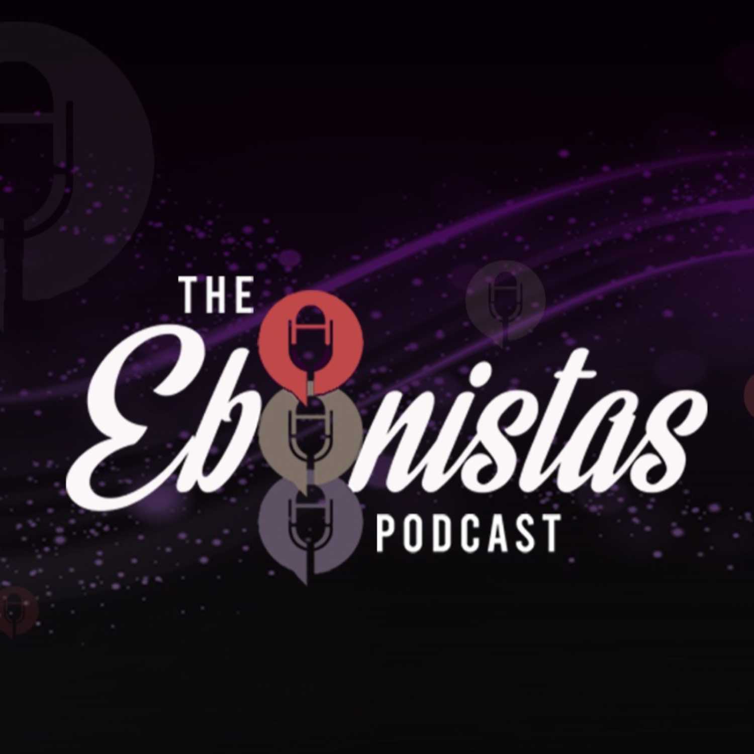 The Ebonistas Podcast