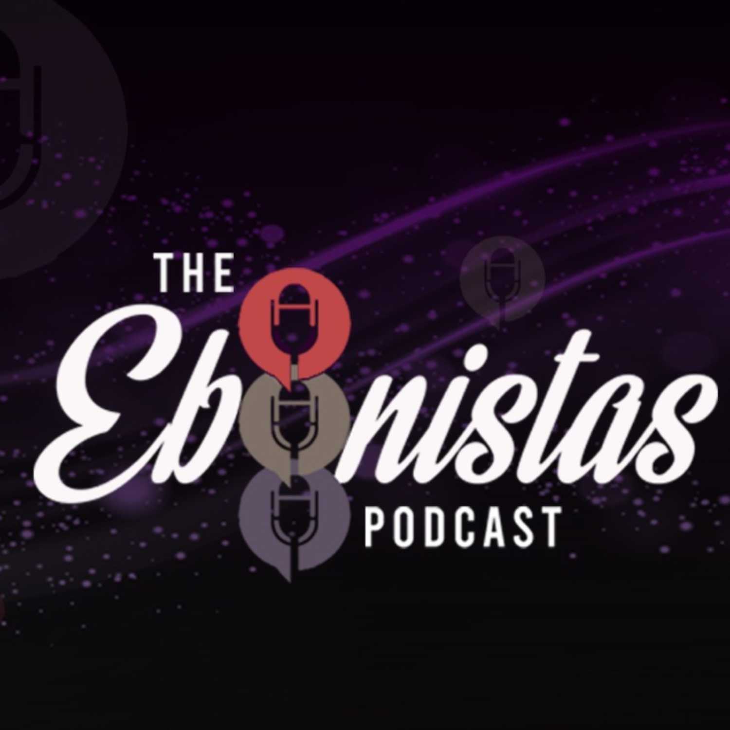 The Ebonistas Podcast