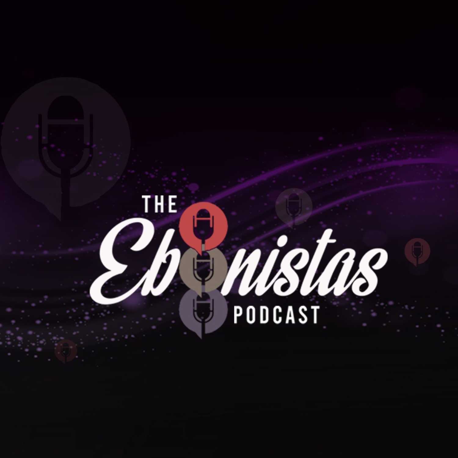 The Ebonistas Podcast