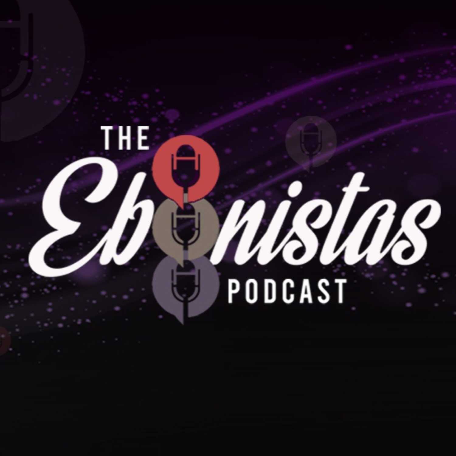 The Ebonistas Podcast