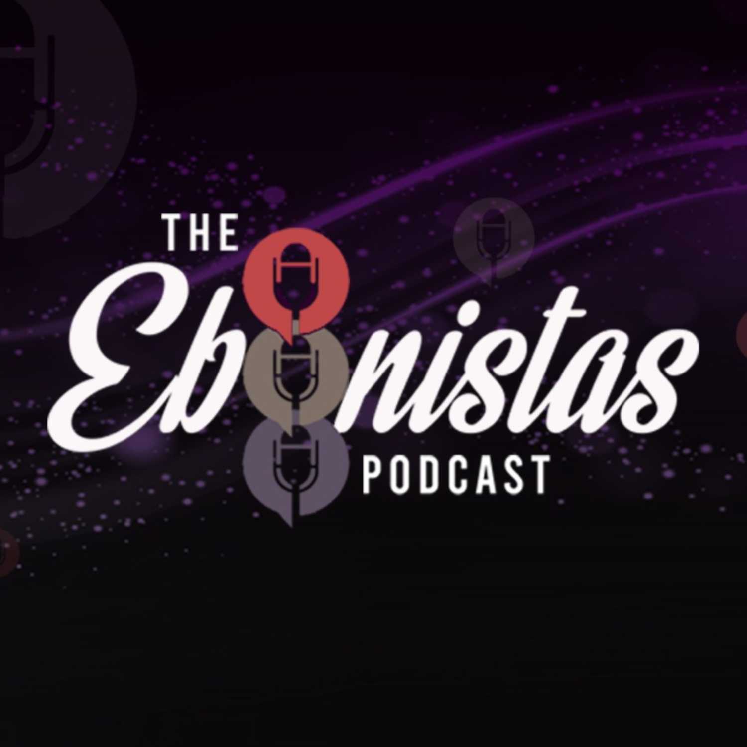 The Ebonistas Podcast