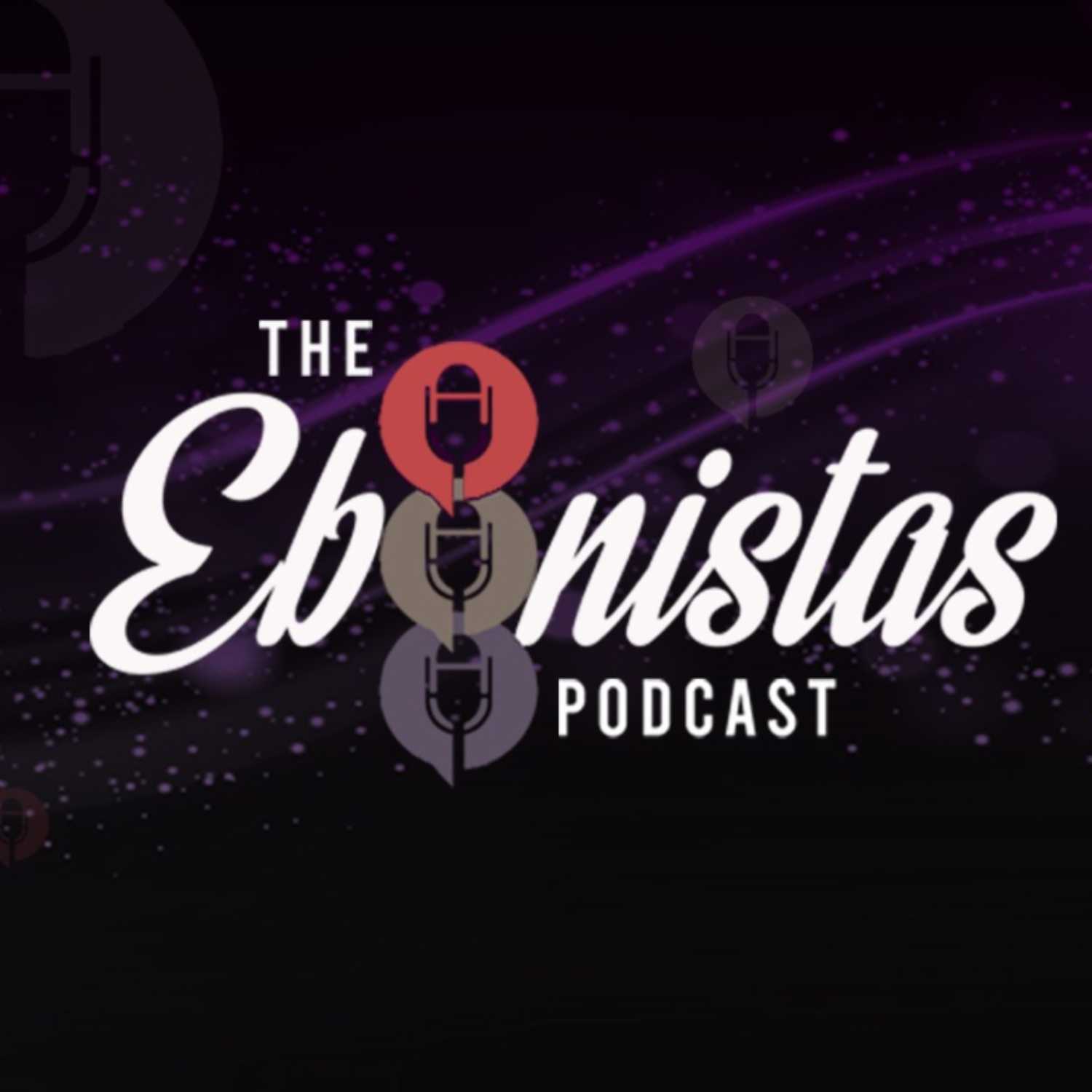 The Ebonistas Podcast
