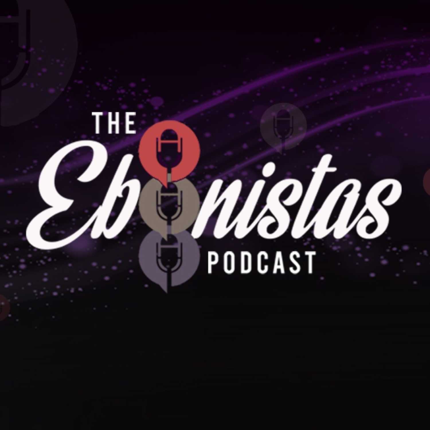 The Ebonistas Podcast