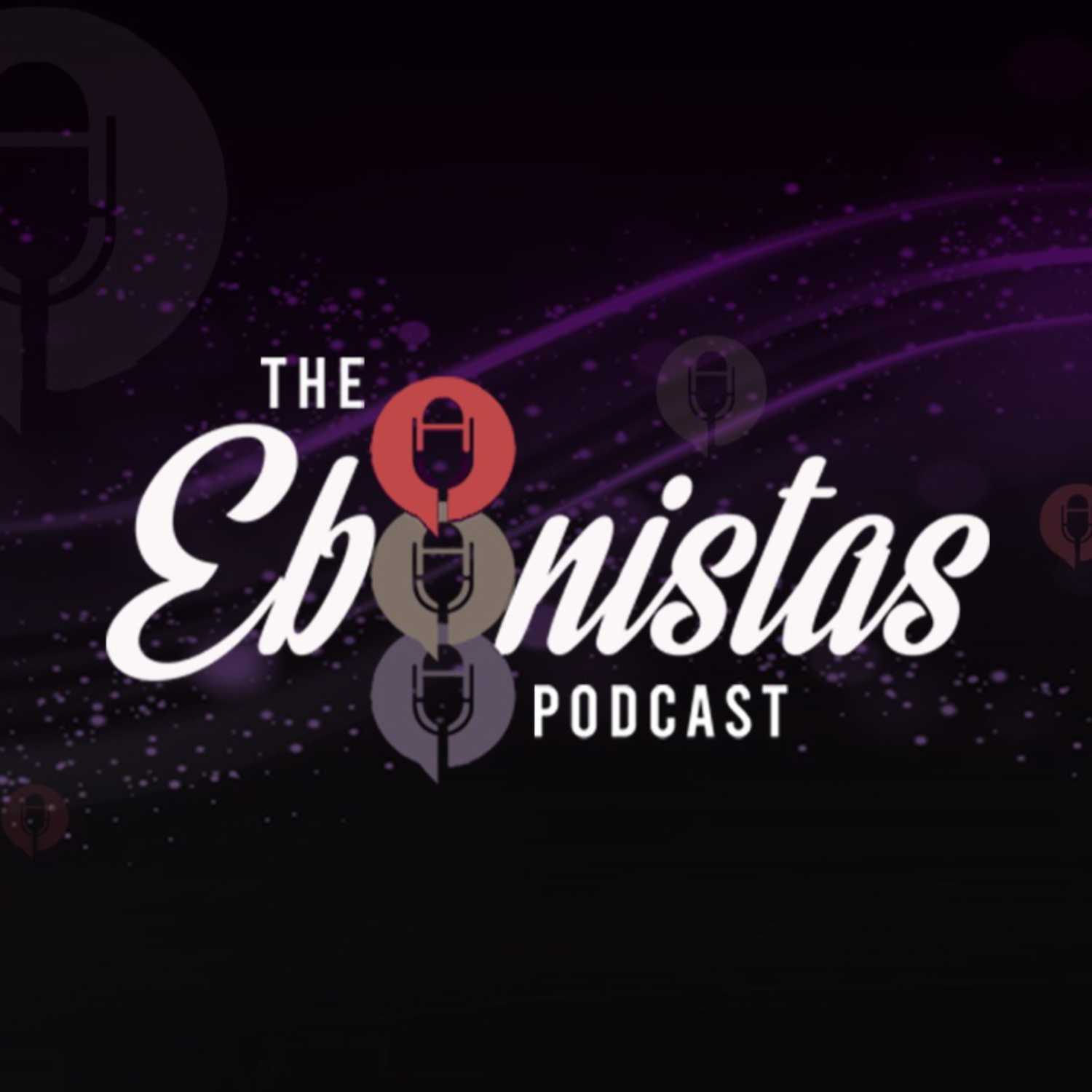 The Ebonistas Podcast