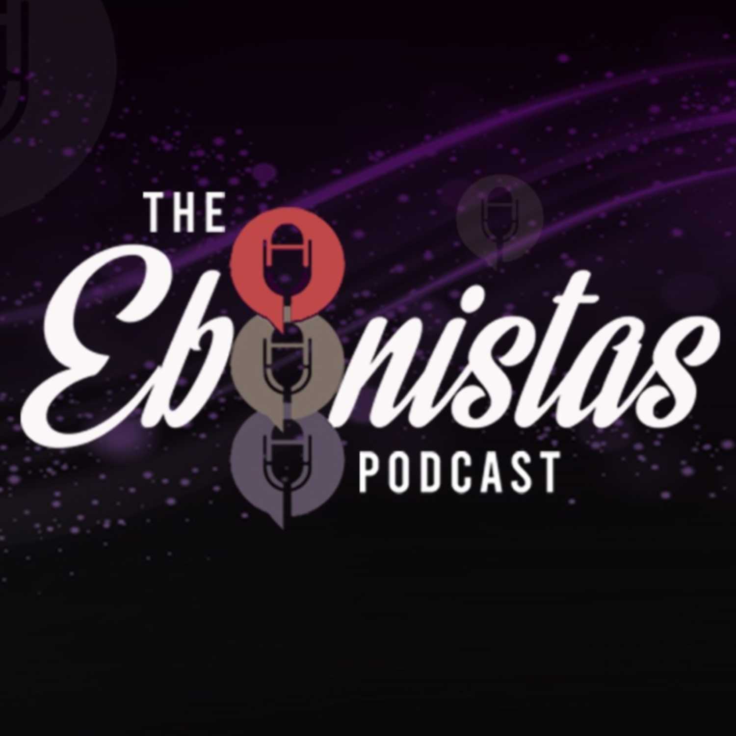 The Ebonistas Podcast