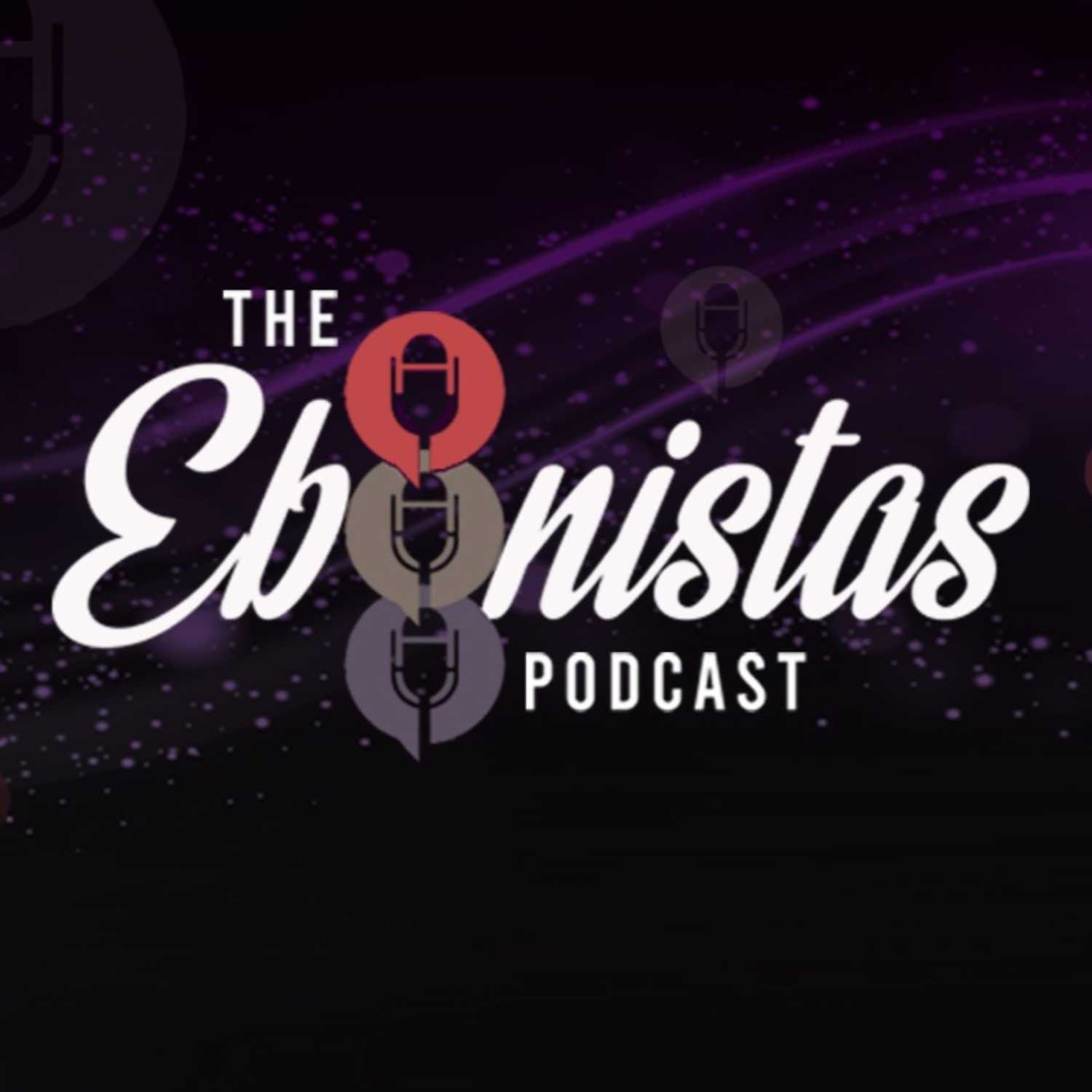 The Ebonistas Podcast