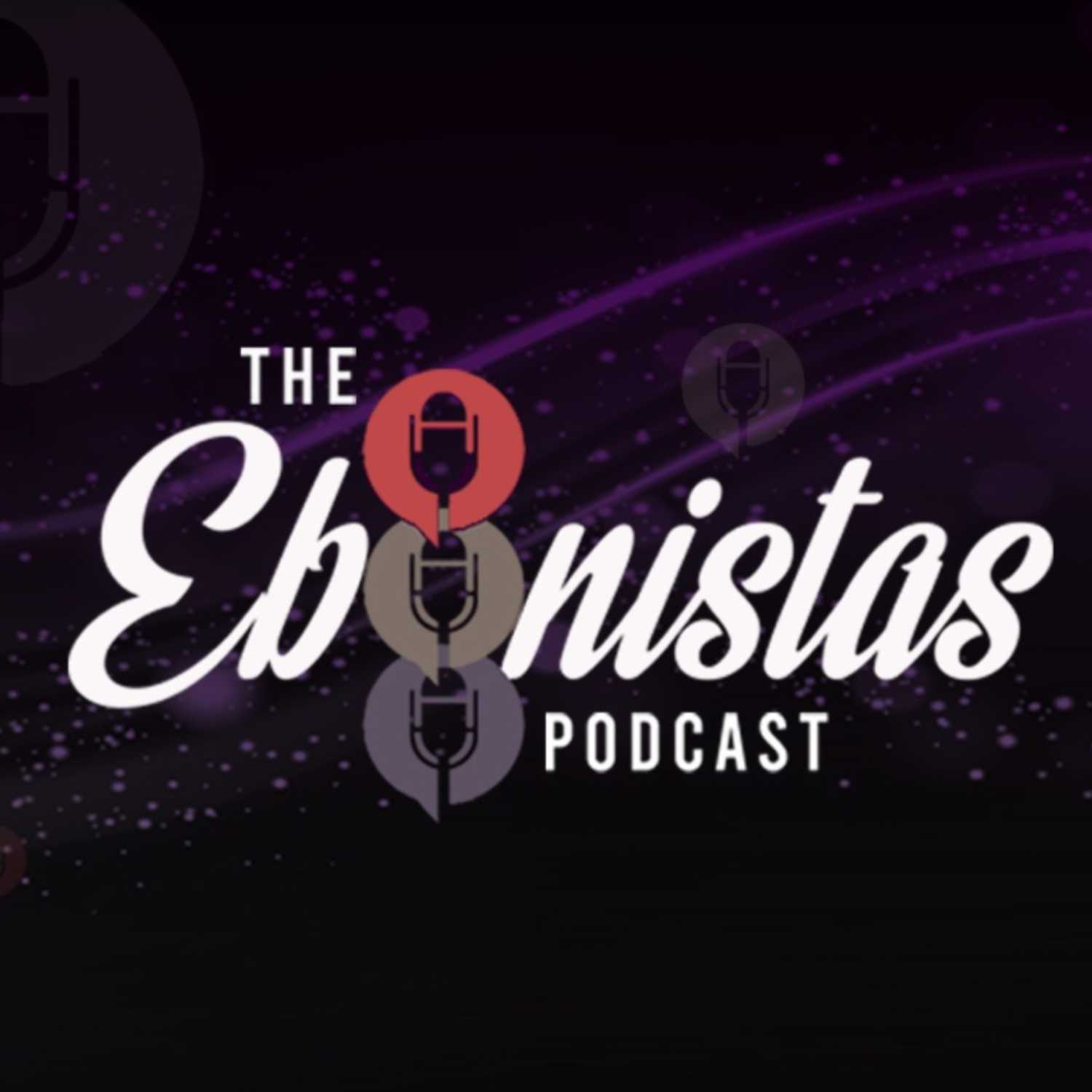 The Ebonistas Podcast