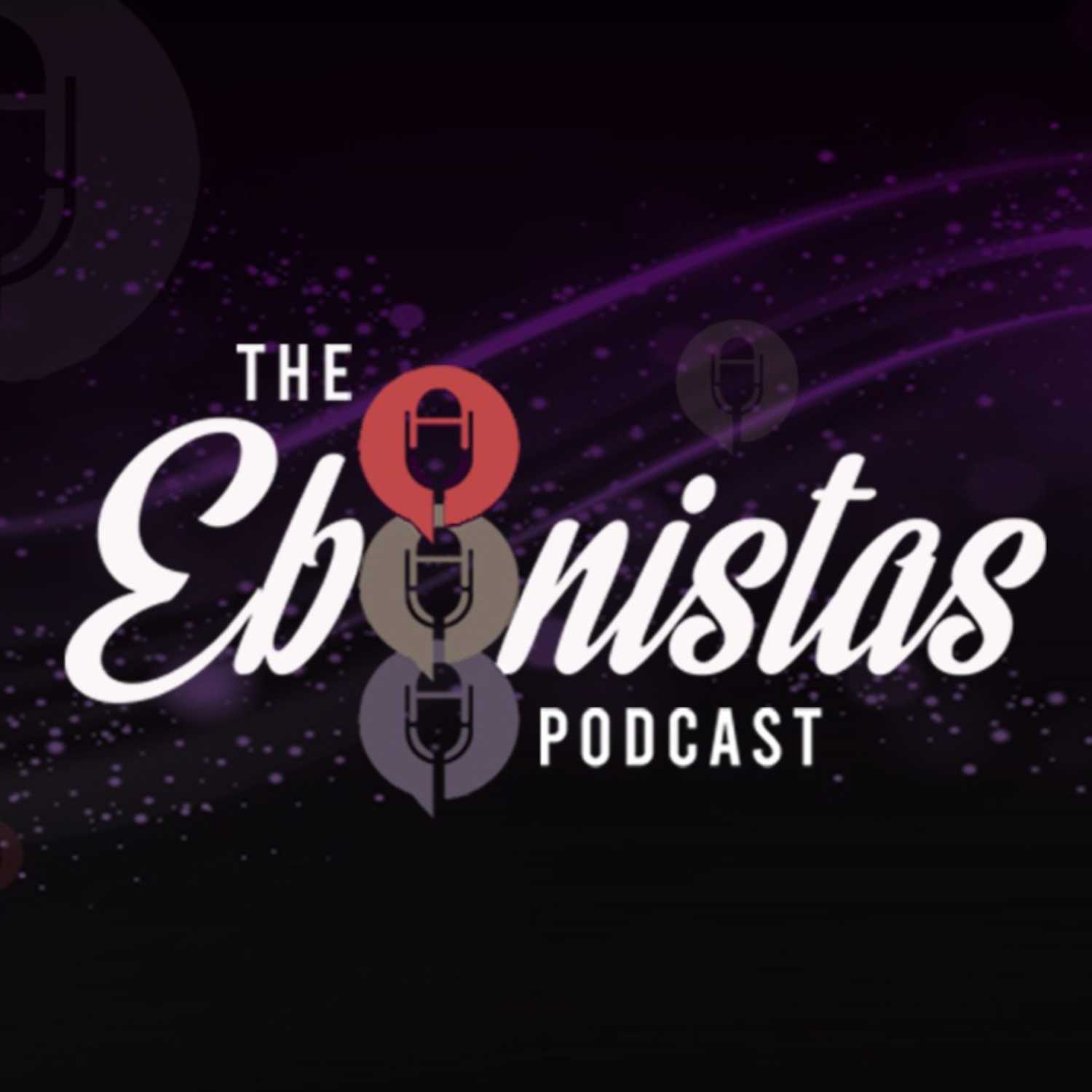 The Ebonistas Podcast