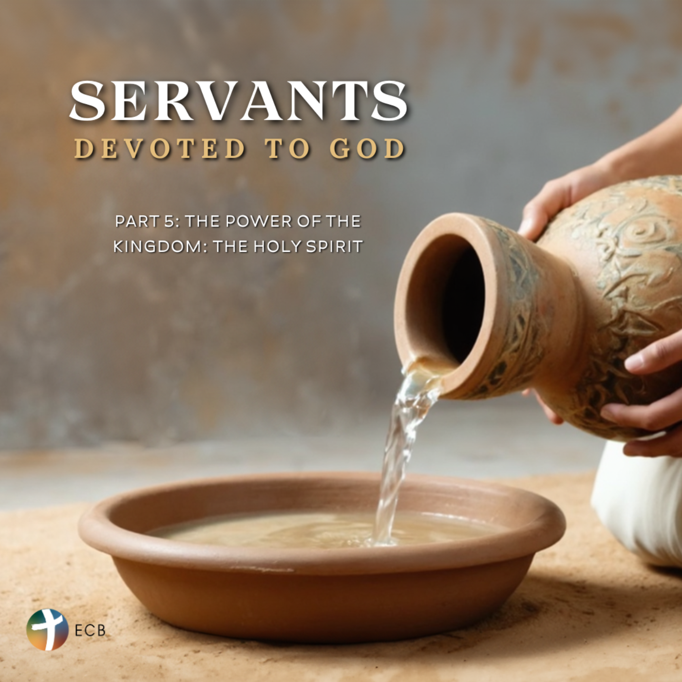 Servants Devoted to God - Part 5: The Power of The Kingdom - The Holy Spirit | Pastor René Dekker episode artwork