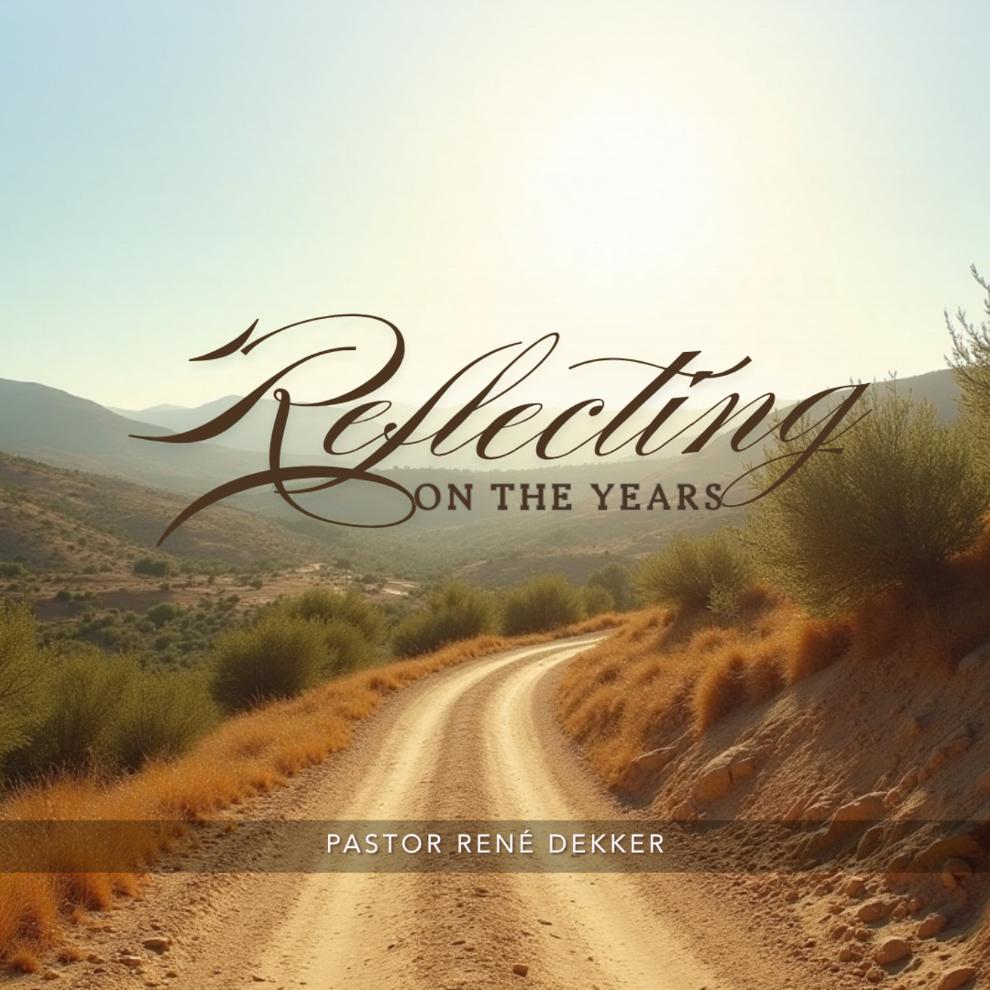 Reflecting on the Years - A Parting Sermon by Pastor René Dekker episode artwork