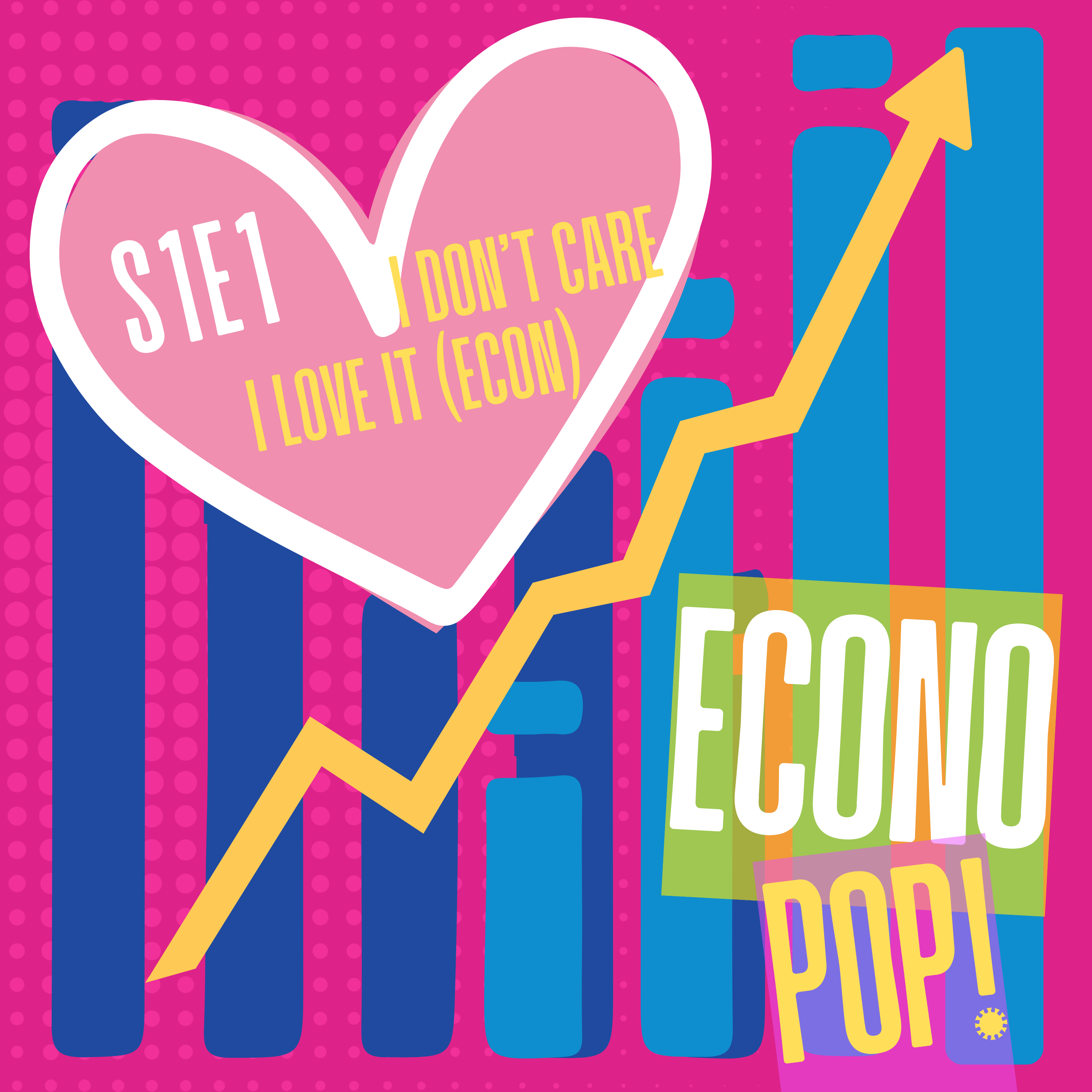 I don’t care, I love it (Economics, that is)