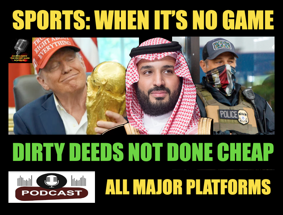 PLAYTIME & POLITICS: Trump, Saudi Sportswashing & ICE threats overtaking what should be fun. episode artwork