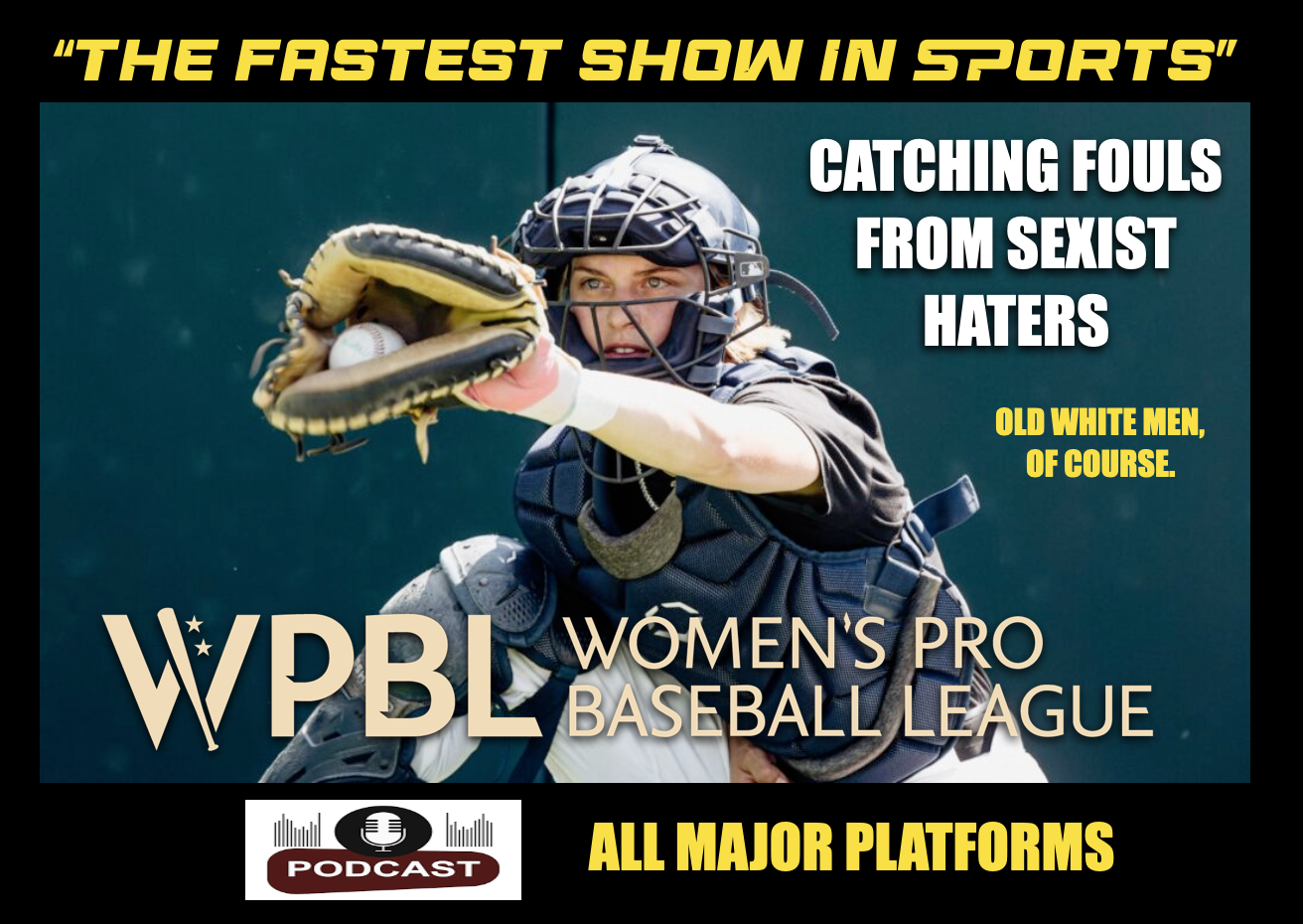 SEXIST HATE ALREADY TOSSED AT NEW WOMEN'S PRO BASEBALL LEAGUE: Sounds like whiny old white guys. episode artwork