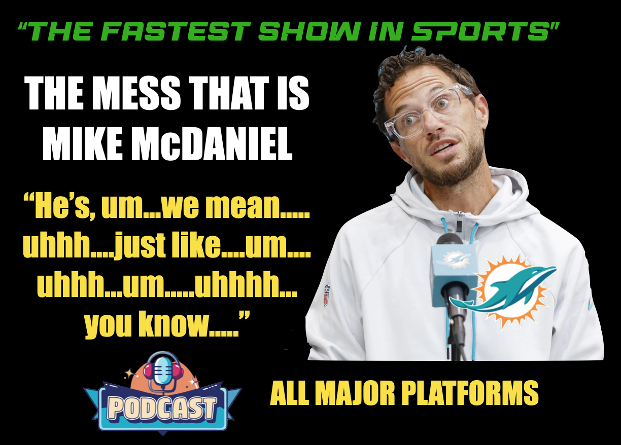 THE BUMBLING DISASTER THAT IS MIKE McDANIEL: Miami Dolphins rebuild start with someone coherent. episode artwork