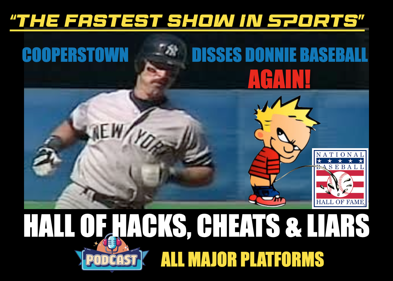 BASEBALL HALL OF FAME FRAUD WITHOUT DON MATTINGLY: Time to tear it down and fix the lies & cheats. episode artwork