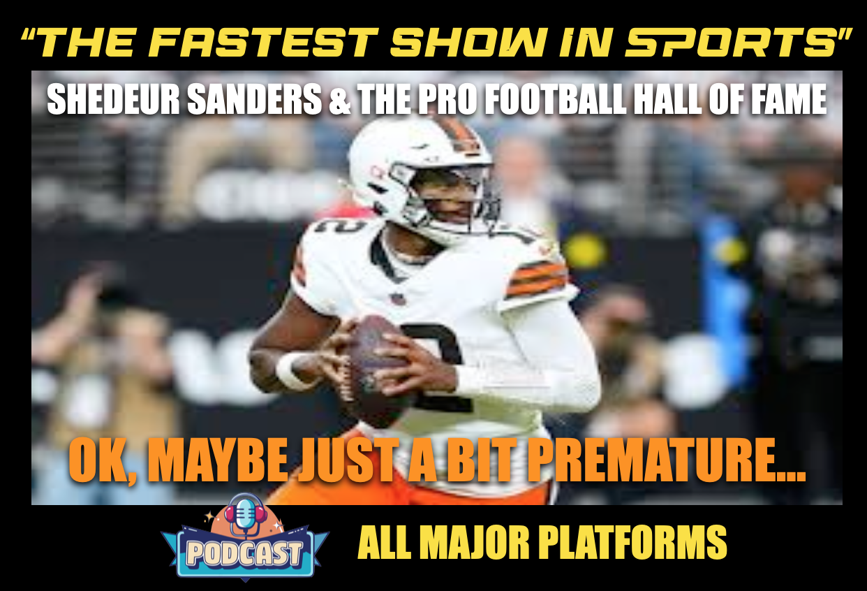 SHEDEUR SANDERS FOR THE PRO FOOTBALL HALL OF FAME!: One game and the hype becomes deafening. episode artwork