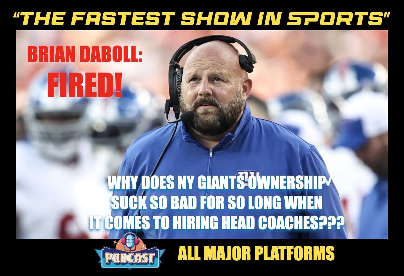 NY GIANTS FIRE BRIAN DABOLL!! SHOCKING!!: Well, not really. Who's really to blame for this disaster? episode artwork
