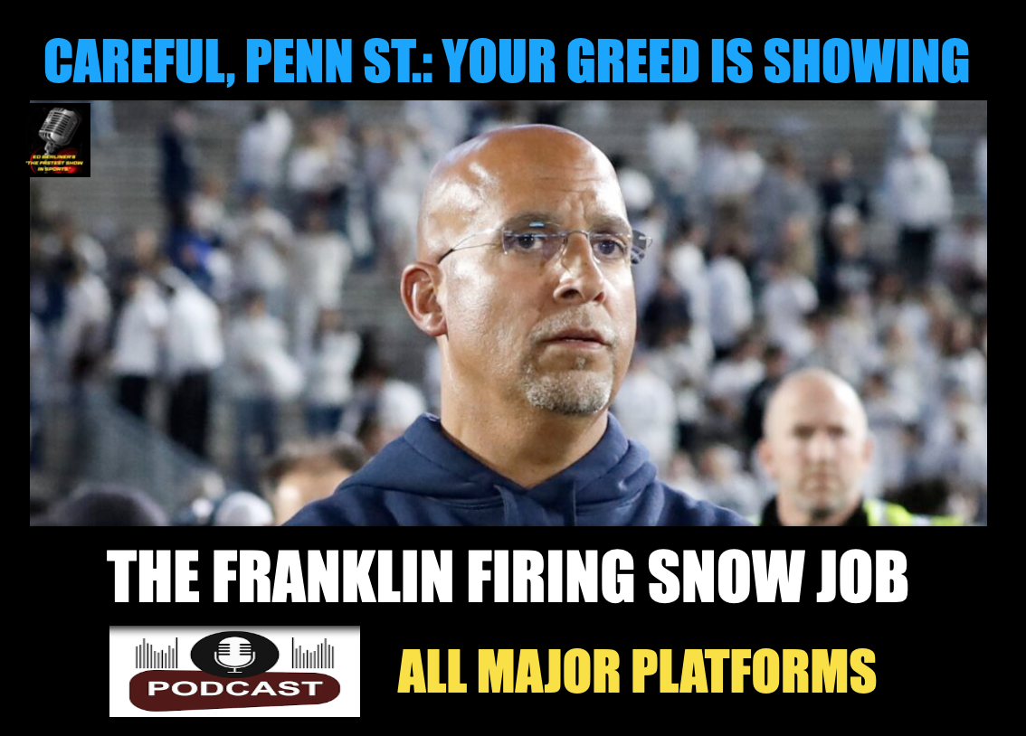 JAMES FRANKLIN TURNS SCAPEGOAT FOR PENN STATE: One bad run and suddenly he can't coach. episode artwork