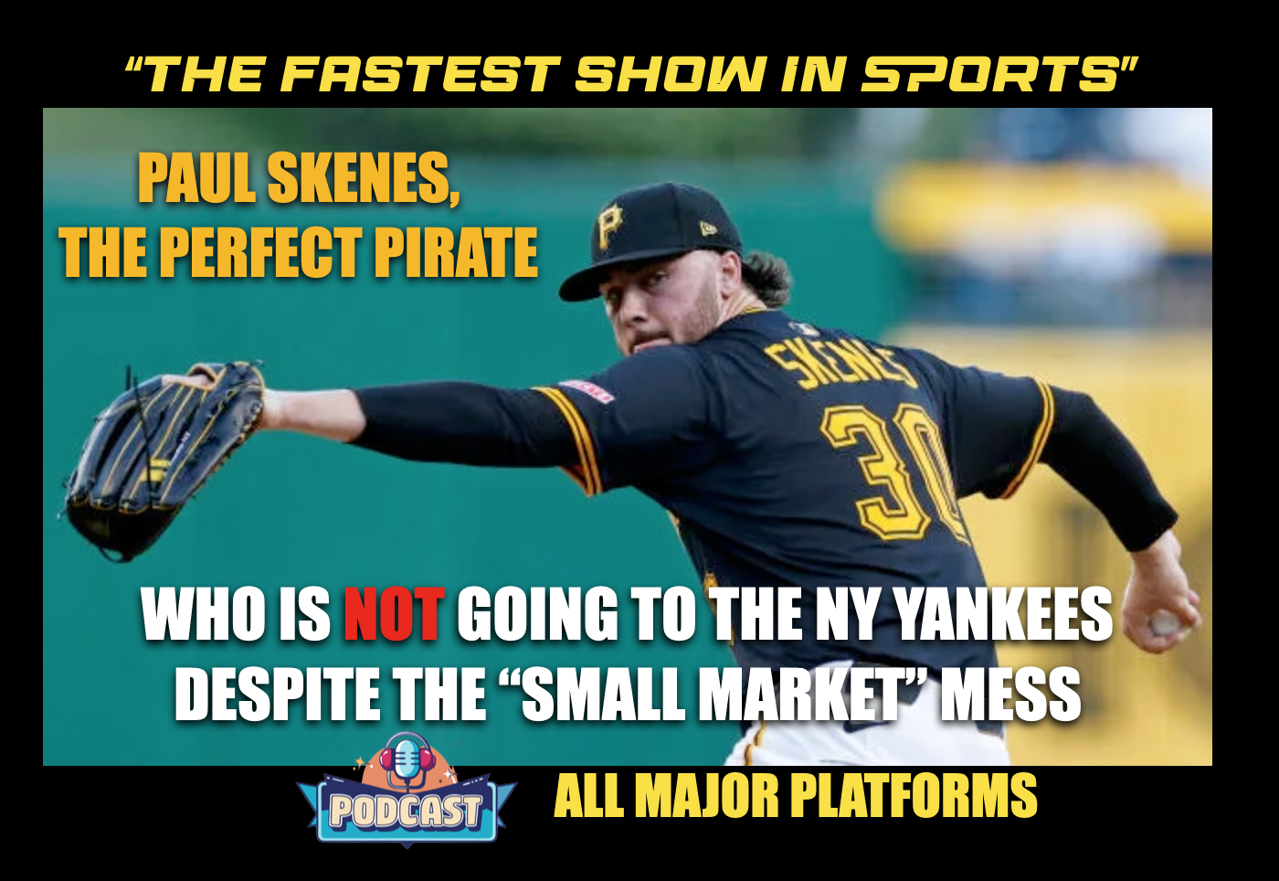 IS PAUL SKENES TIME SHORT AS A PITTSBURGH PIRATE? Yankees lurking thanks to a despicable owner. episode artwork