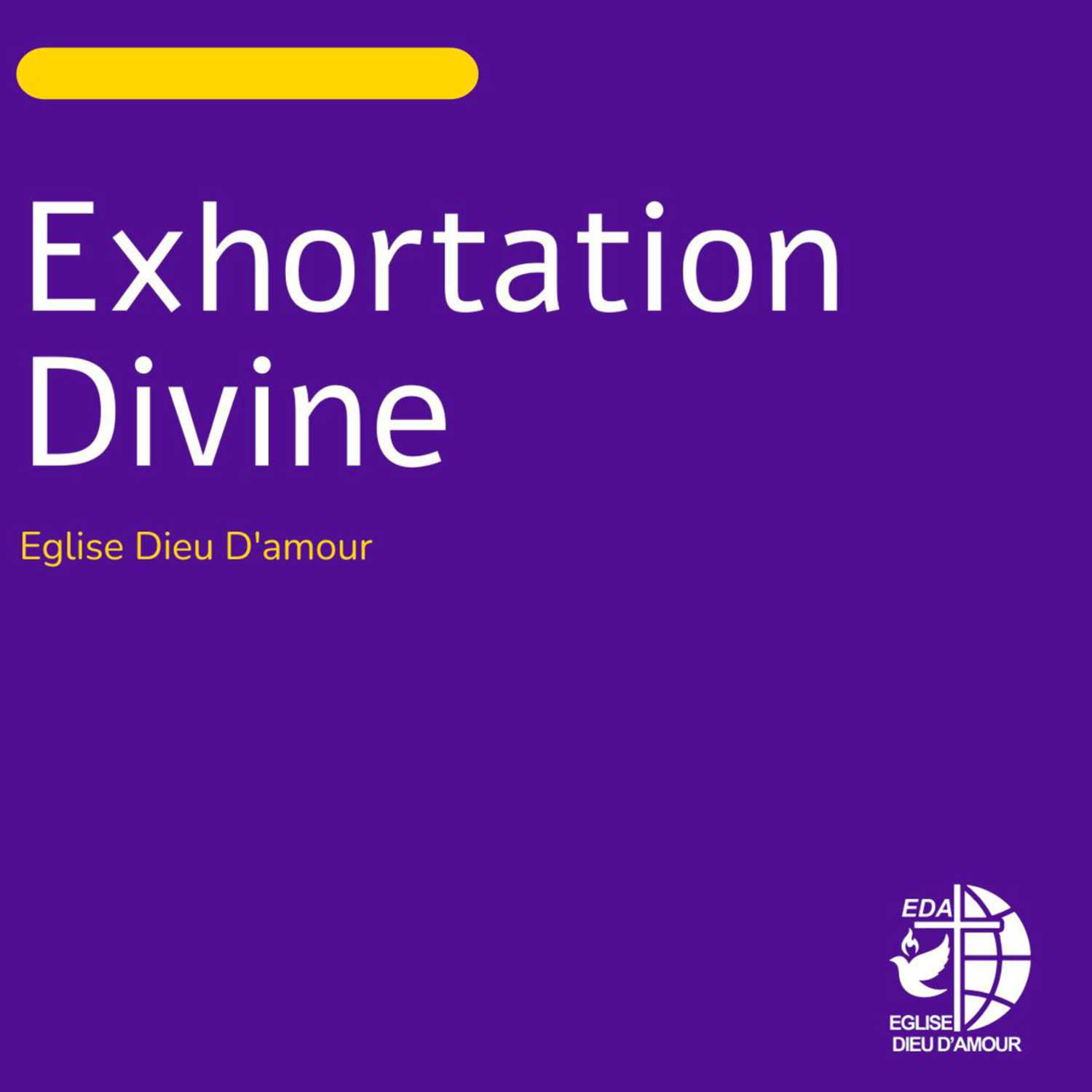 Exhortation Divine | Eglise Dieu D'amour