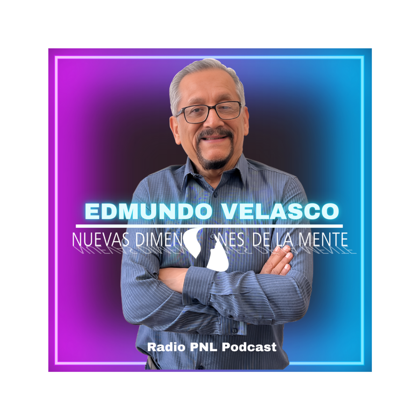Edmundo Velasco en Nuevas Dimensiones de la Mente - Radio PNL Podcast