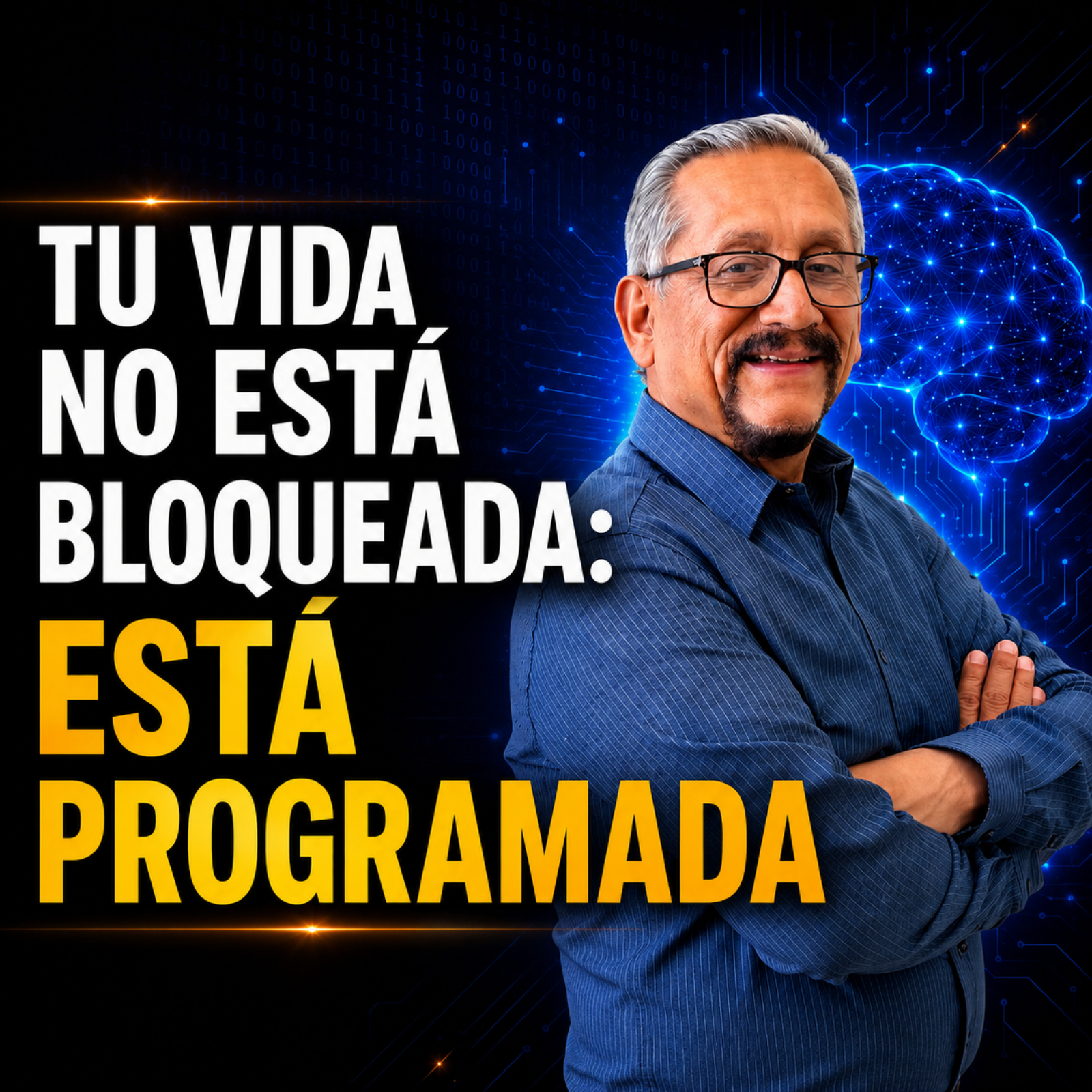 Tu Vida No Está Bloqueada: Está Programada episode artwork