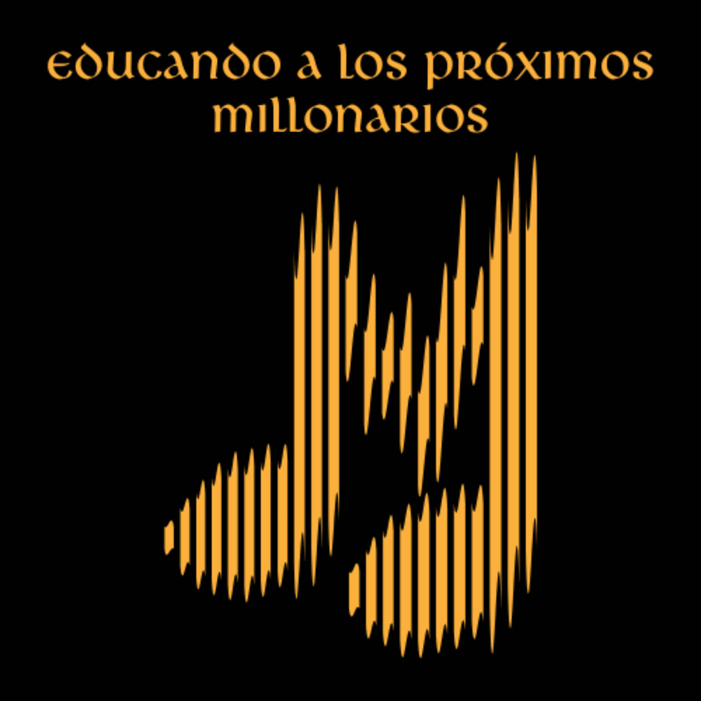 EDUCANDO A LOS PROXIMOS MILLONARIOS