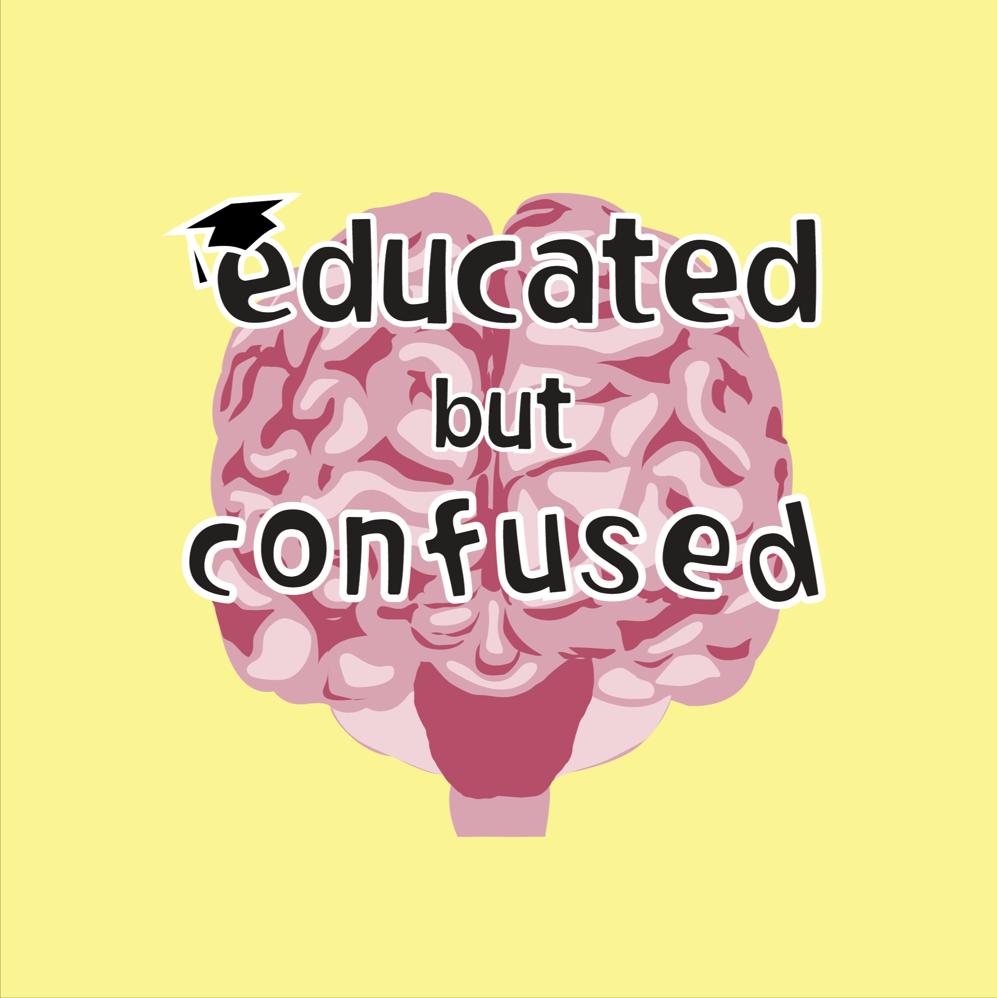 educated but confused