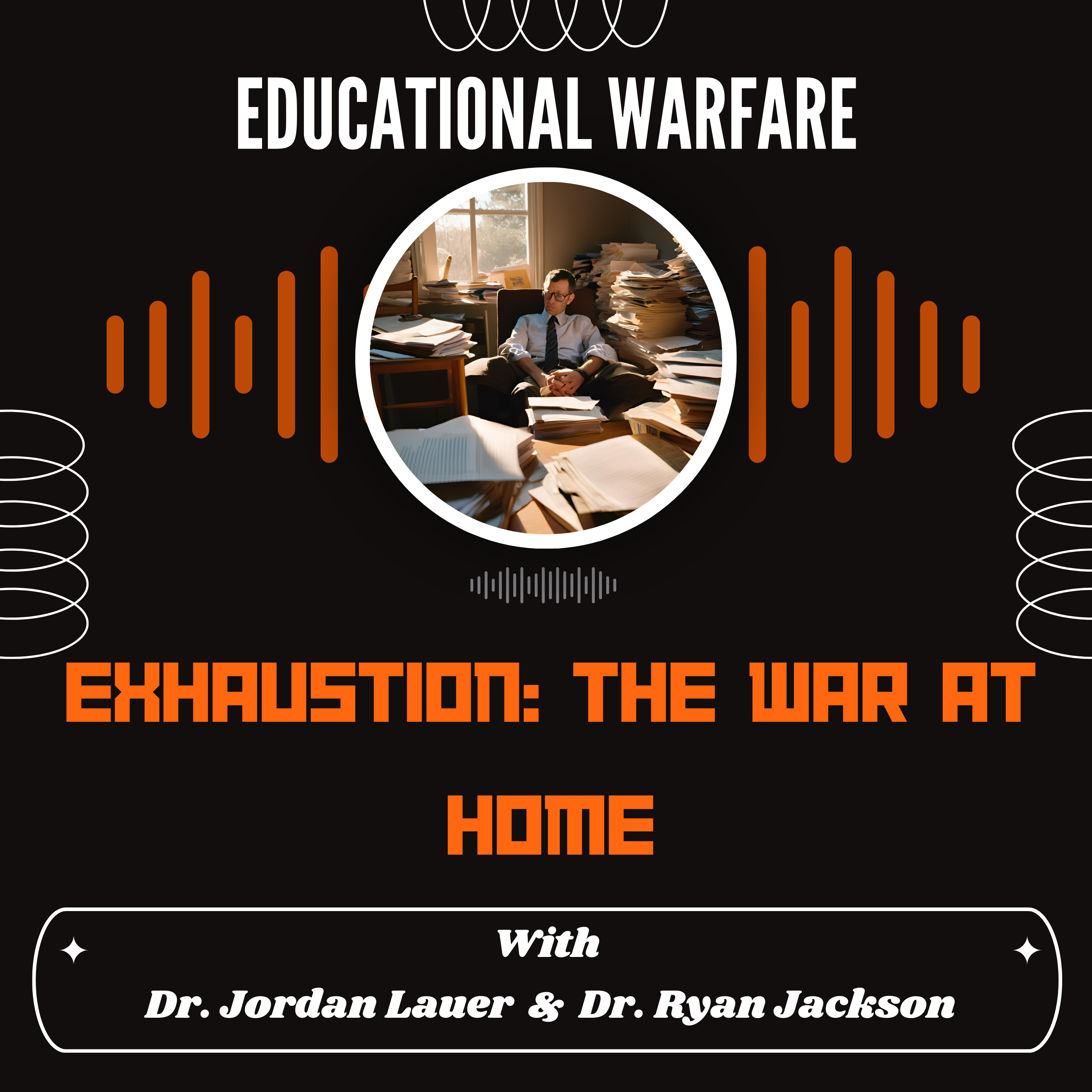 Exhaustion: The War at Home