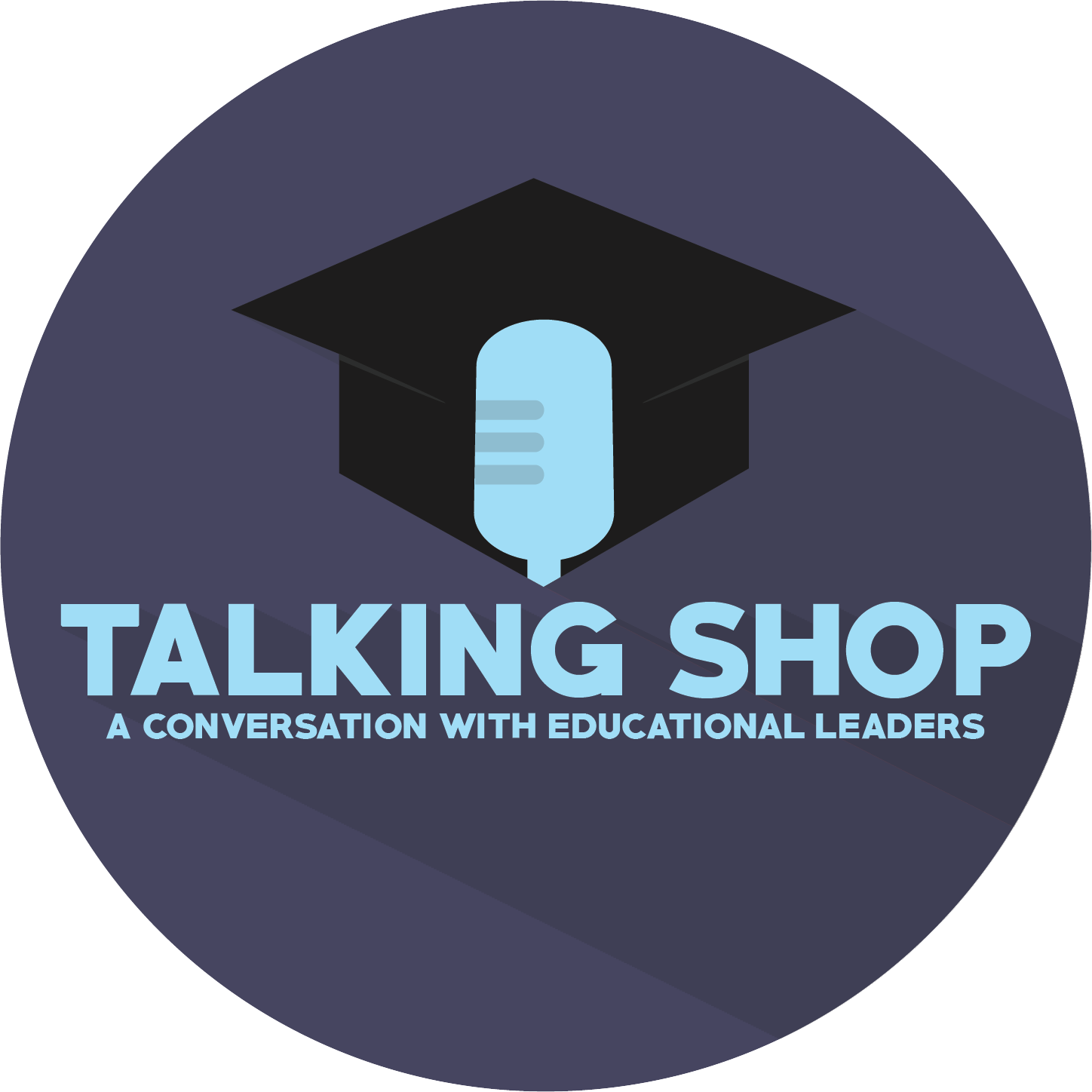 Talking Shop: A Conversation with Educational Leaders