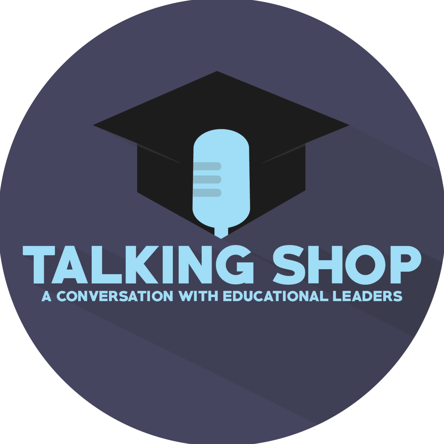 Talking Shop: A Conversation with Educational Leaders