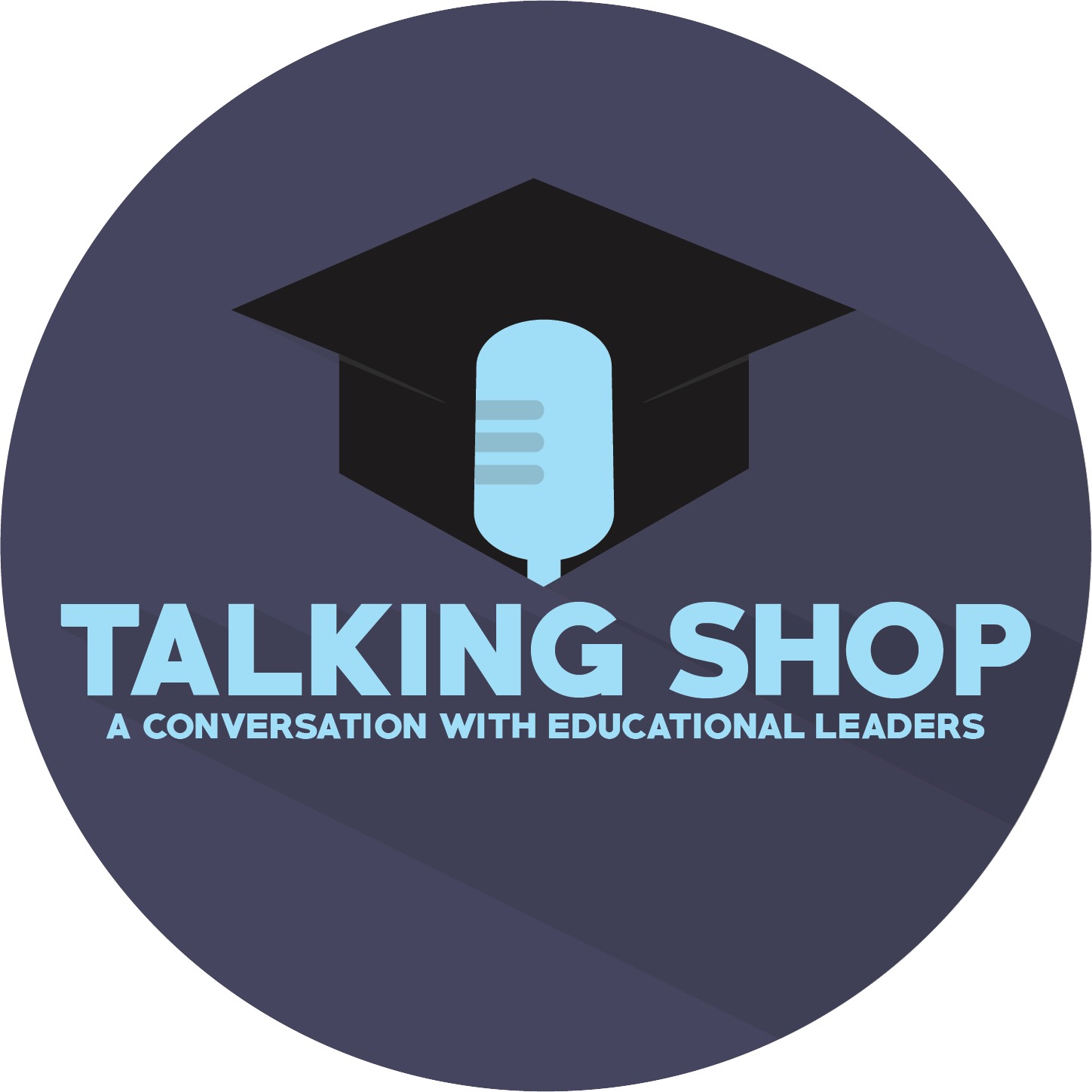 Talking Shop: A Conversation with Educational Leaders