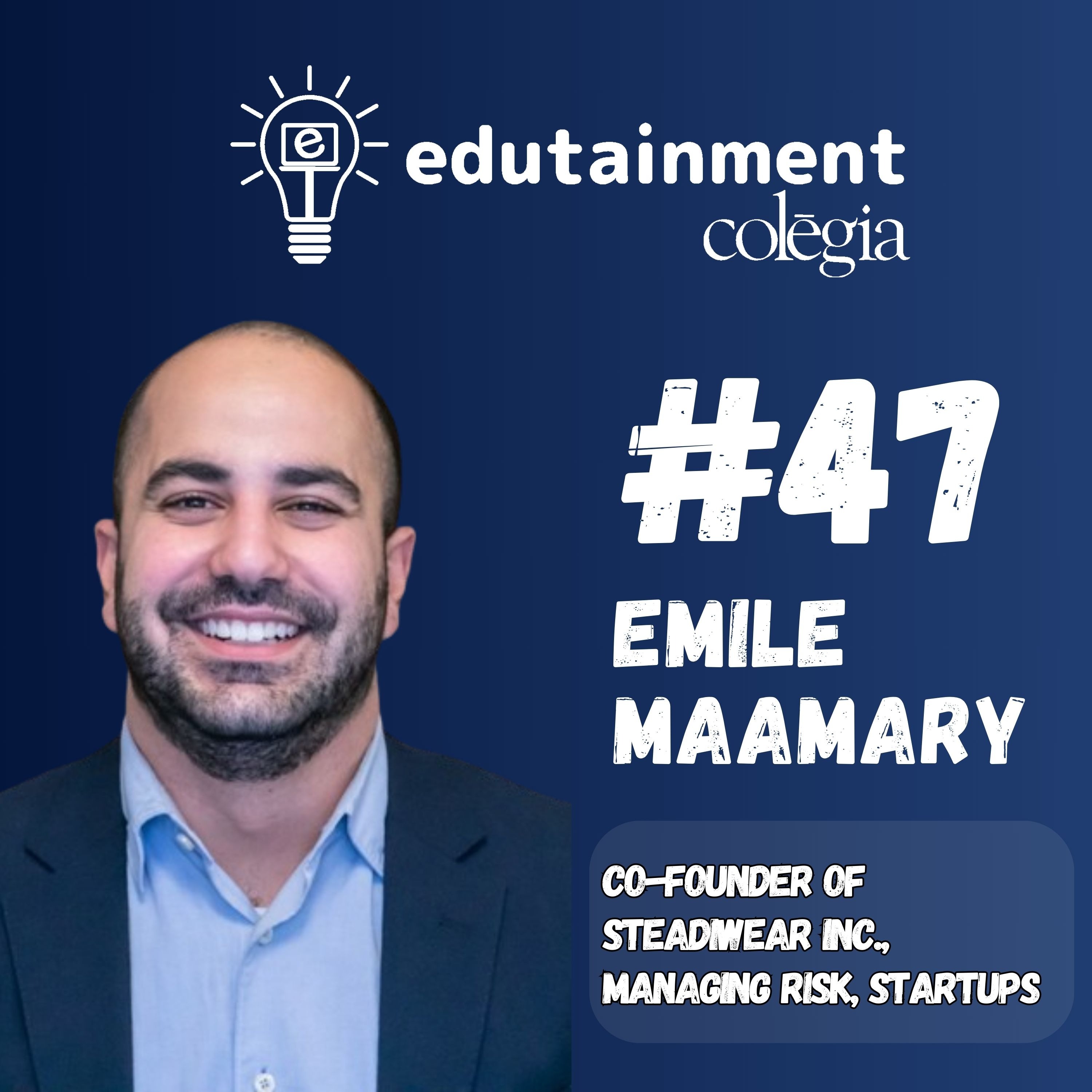 Emile Maamary: Co-founder of Steadiwear, Managing Risk, Startups