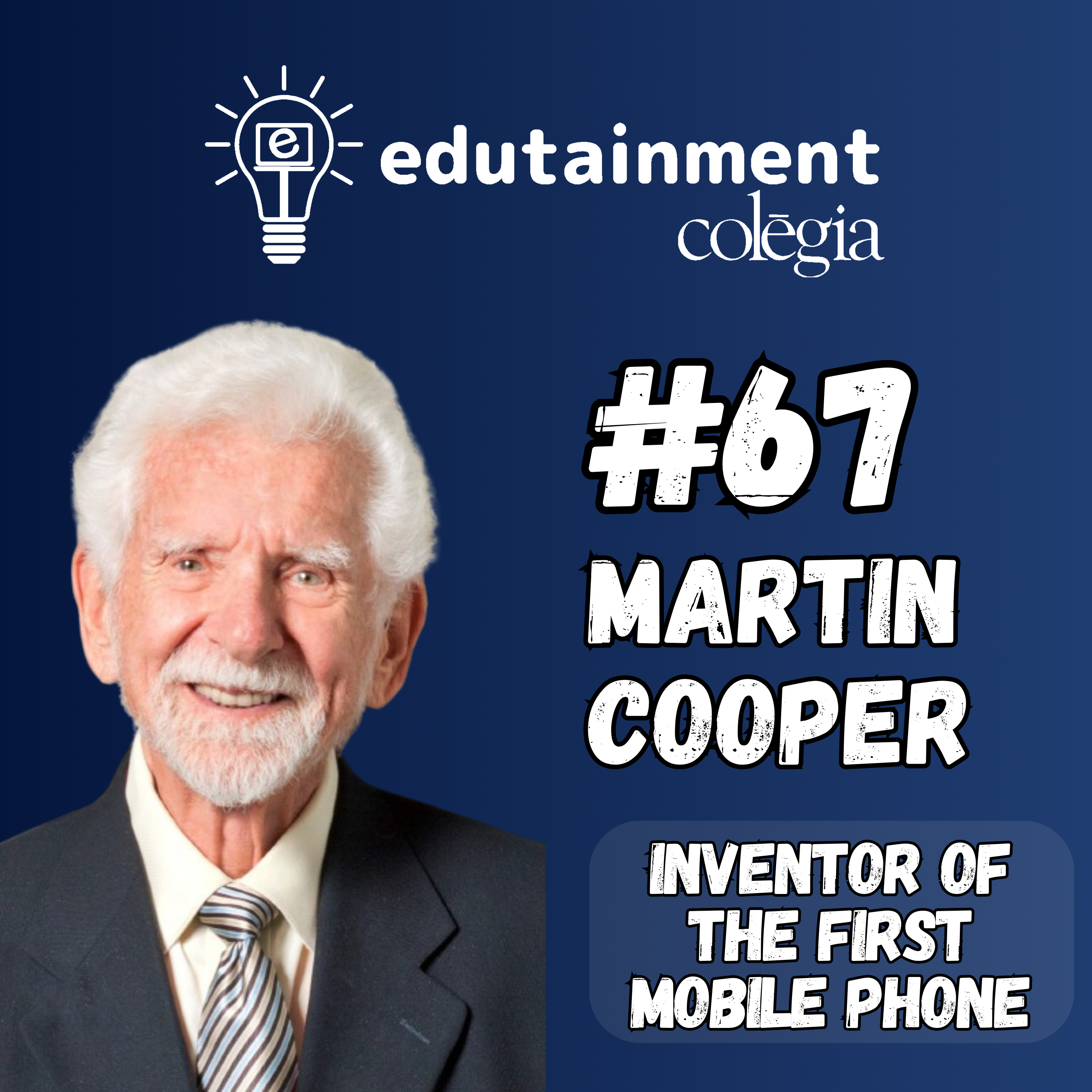 Martin Cooper (Pt. 2): Inventor of the First Mobile Phone