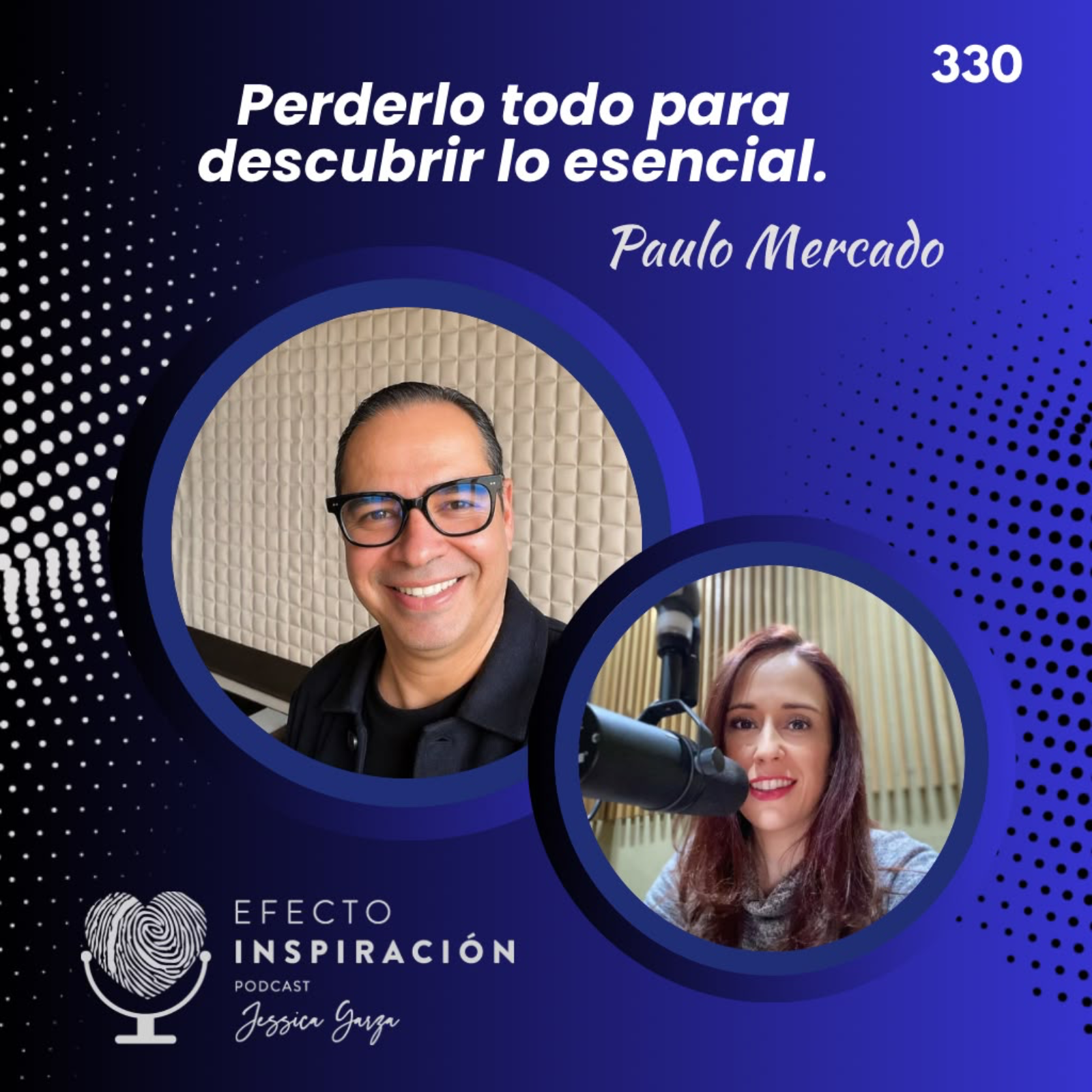 Perderlo todo para descubrir lo esencial. Paulo Mercado episode artwork