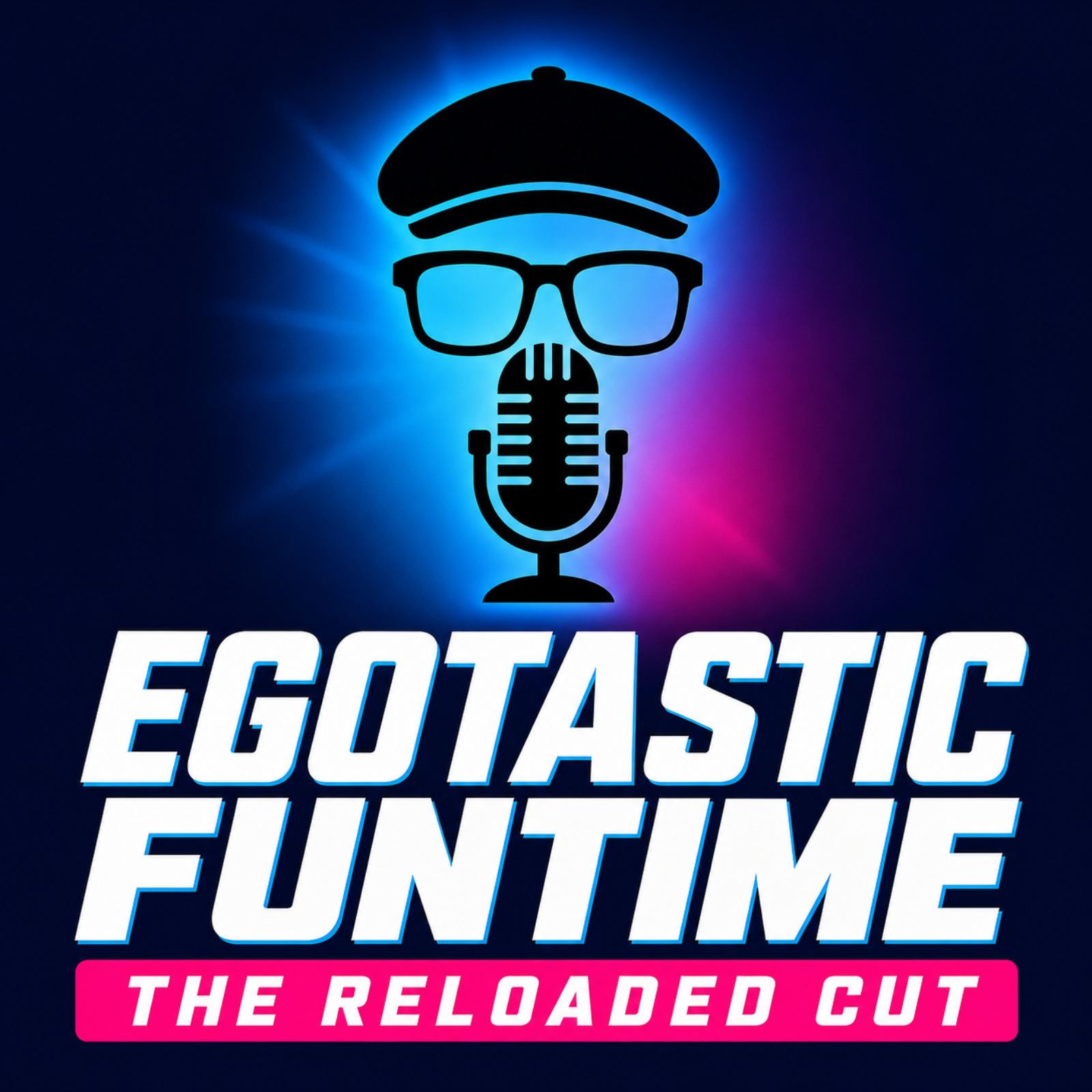 Egotastic FunTime: The ReLoaded Cut