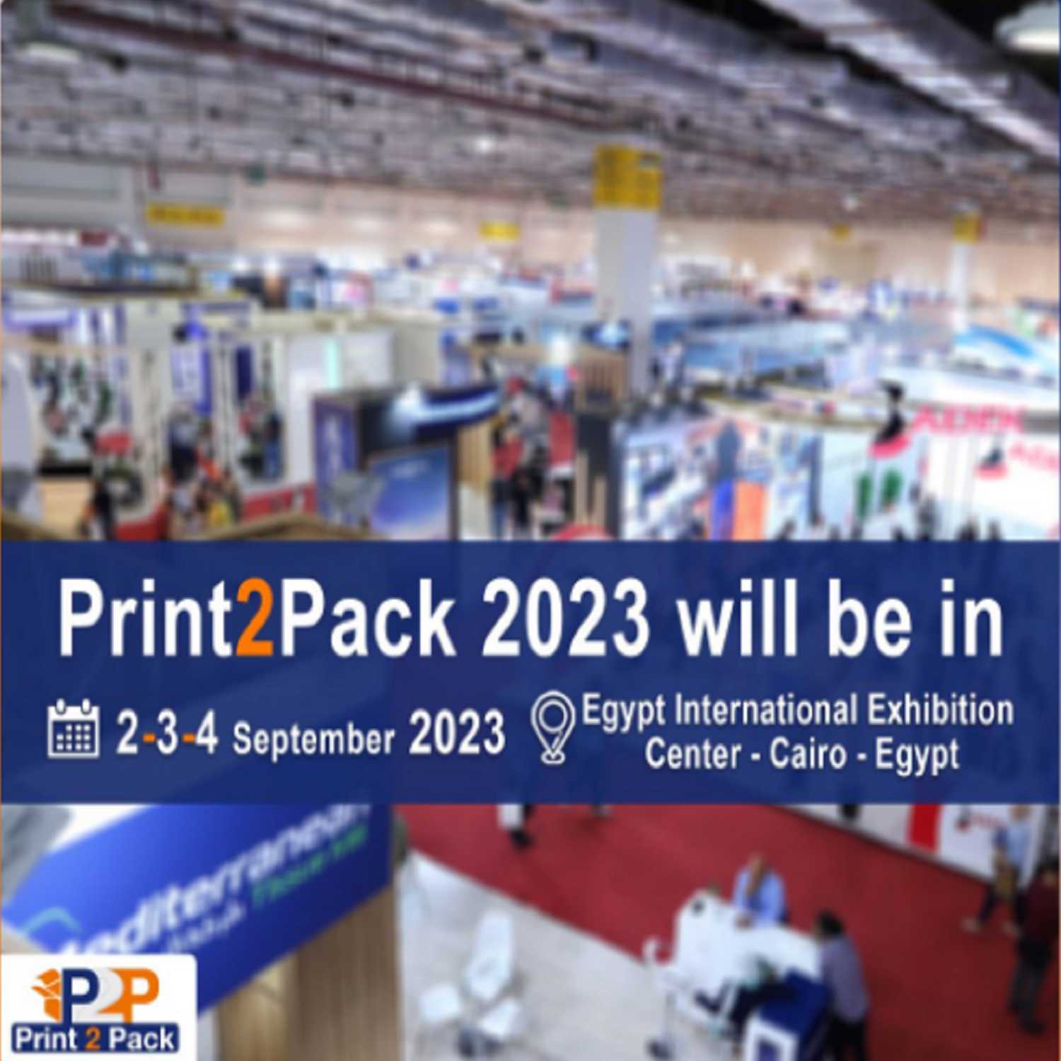 معرض Print 2 Pack المنصة المثالية لآلات التعبئة في مصر .. تغطية خاصة