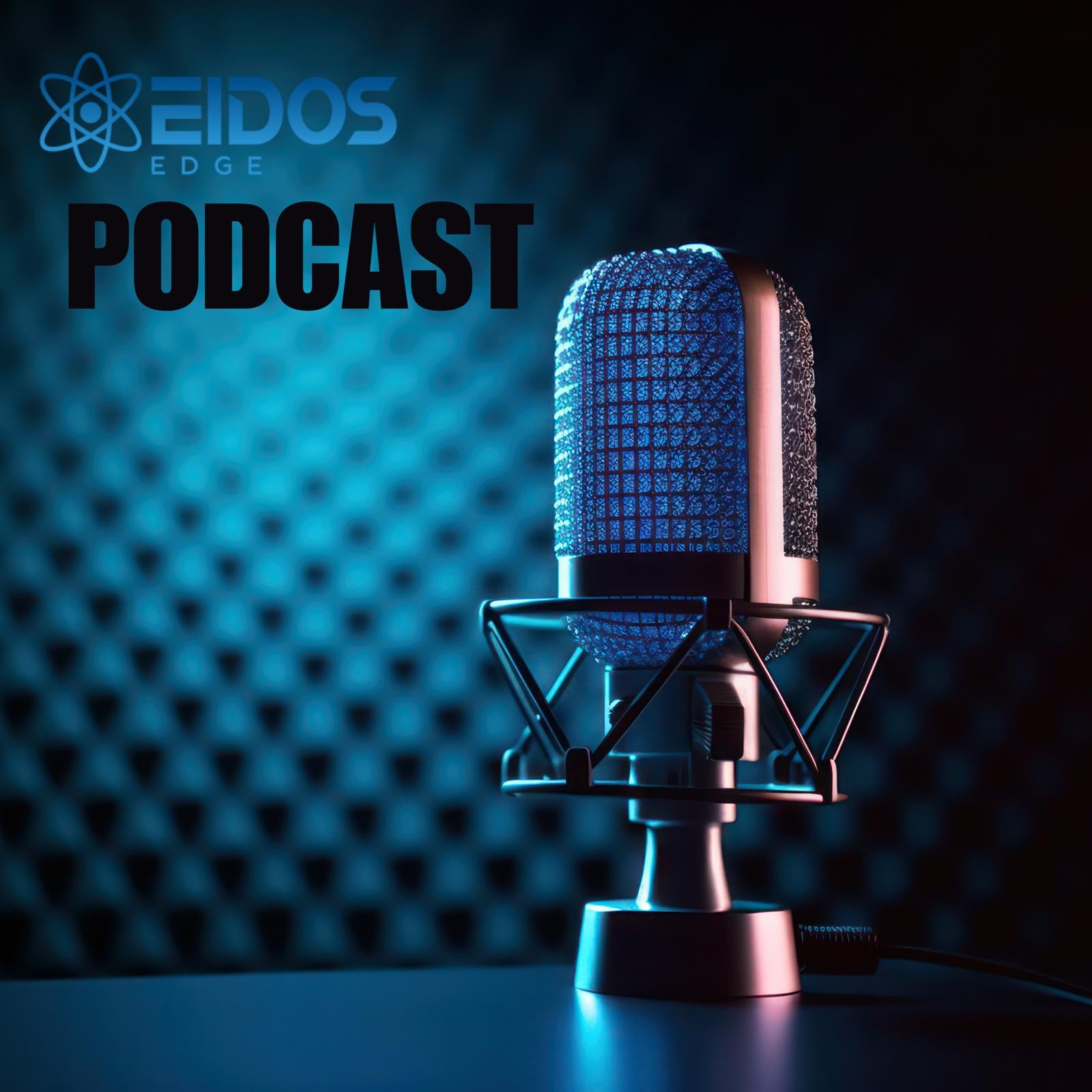 Eidos Edge Podcast
