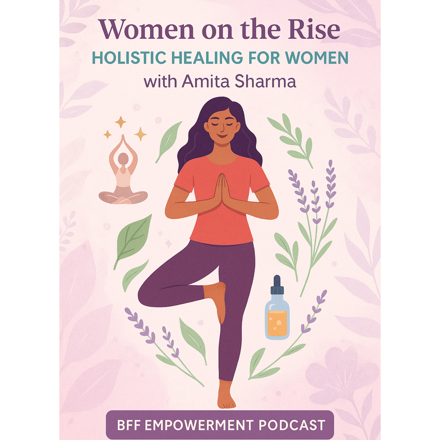 Women on the Rise: Holistic Healing for Women with Amita Sharma