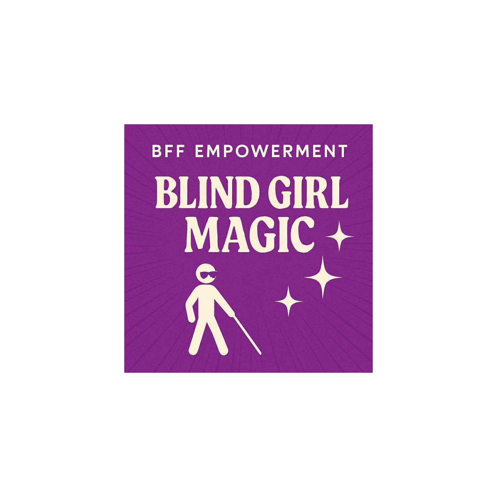 Blind Girl Magic Blind Girl Magic