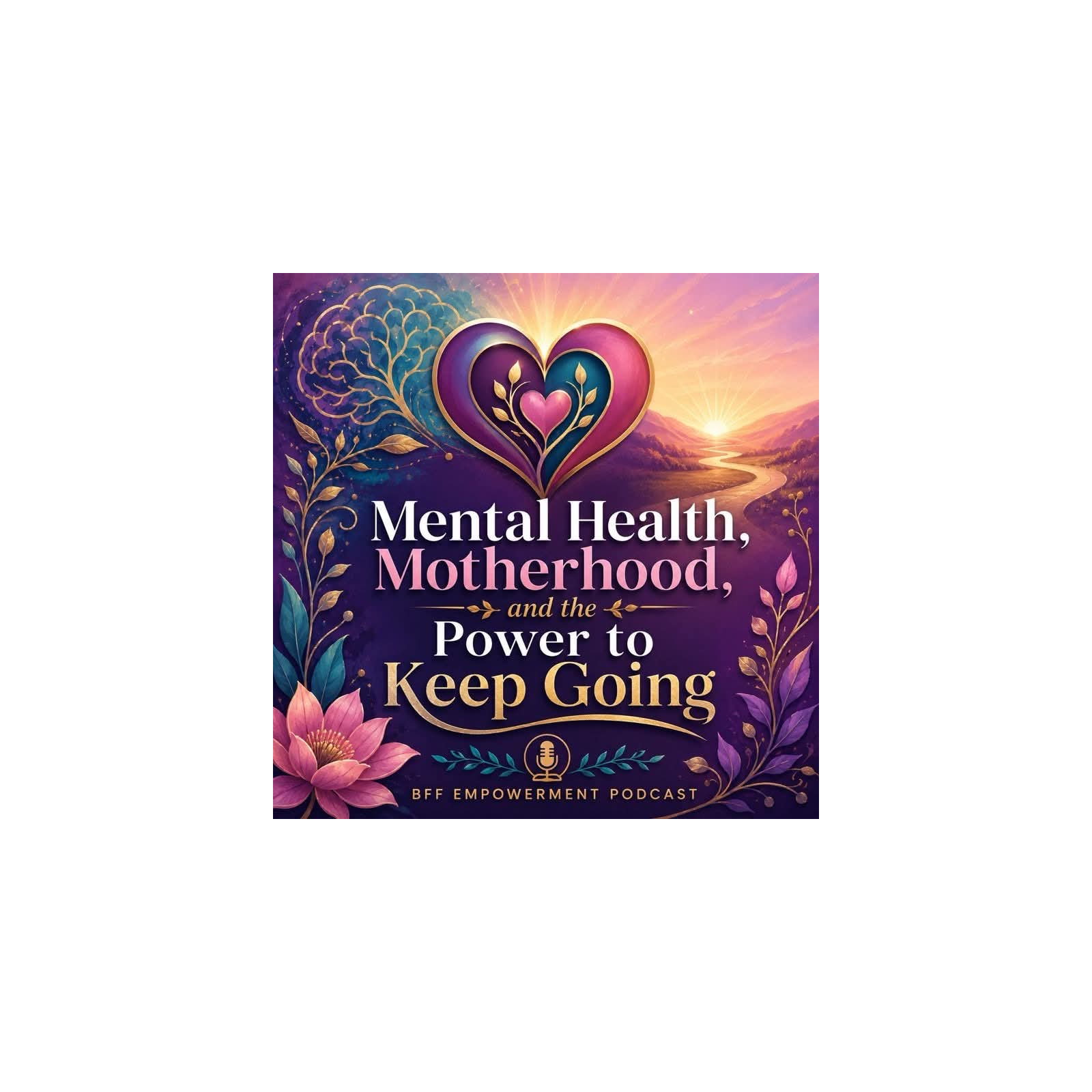 Mental Health, Motherhood, and the Power to Keep Going