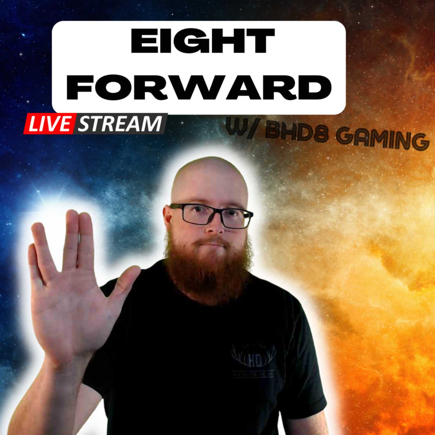 Eight Forward with BHD8 Gaming