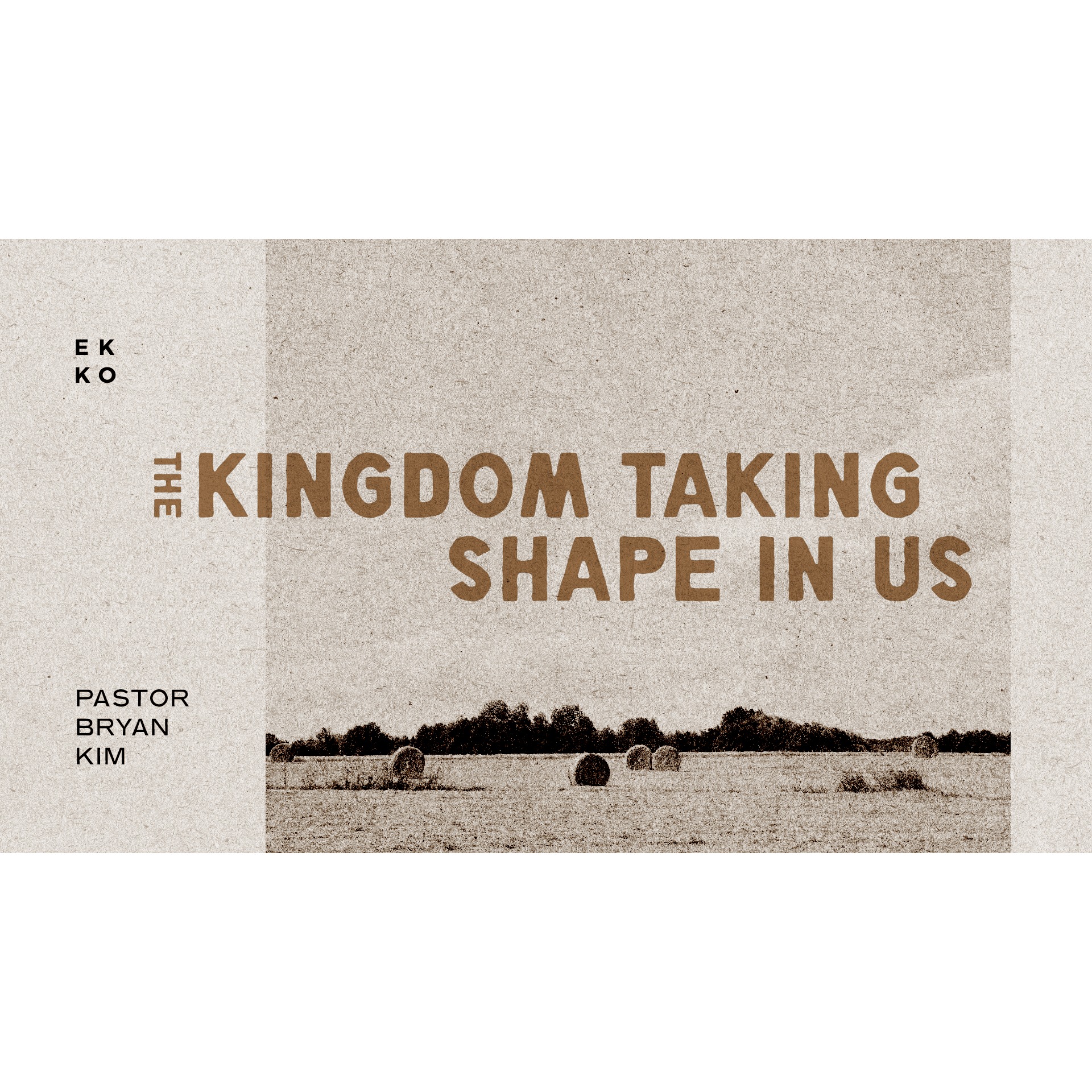 The Kingdom Taking Shape in Us