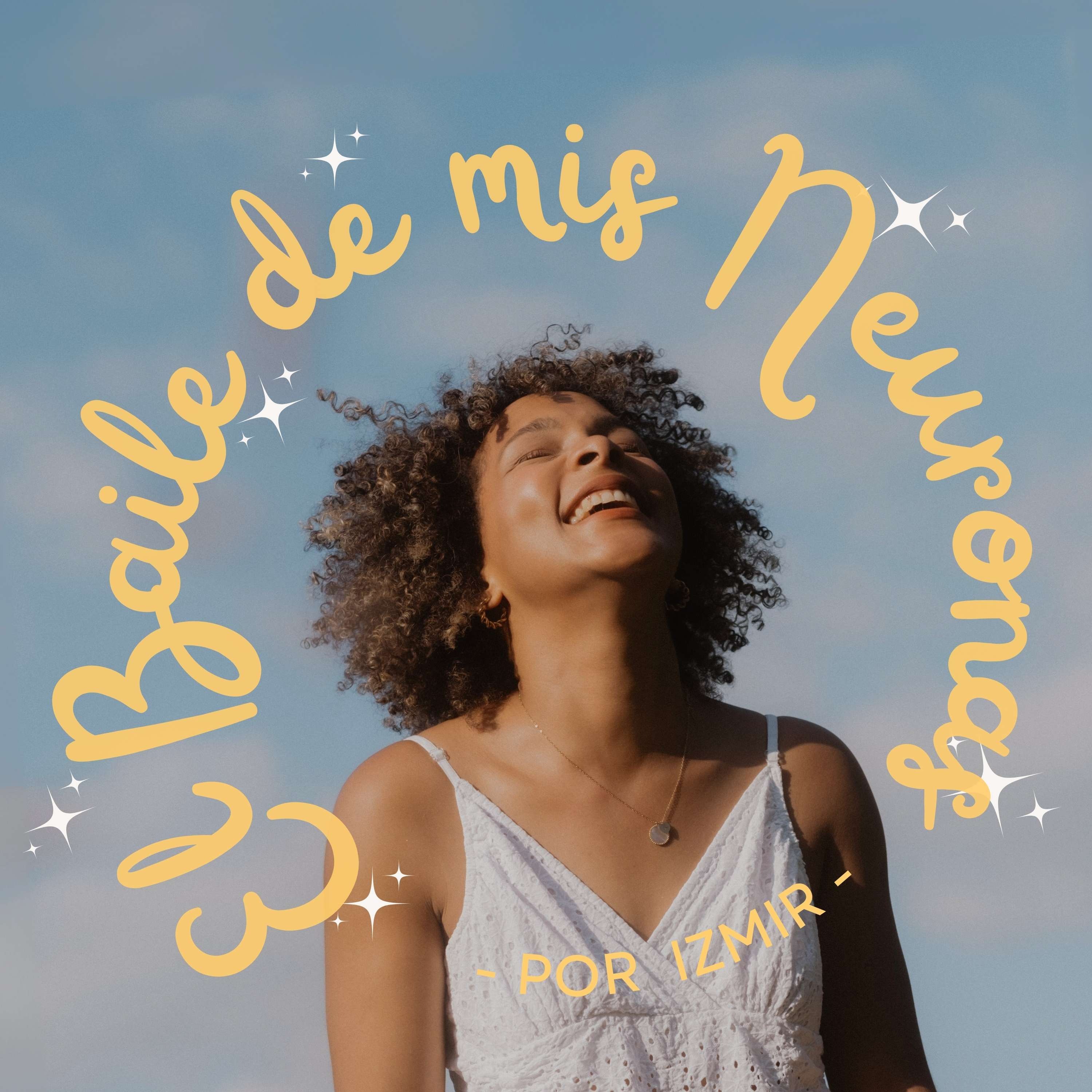 El Baile de mis Neuronas