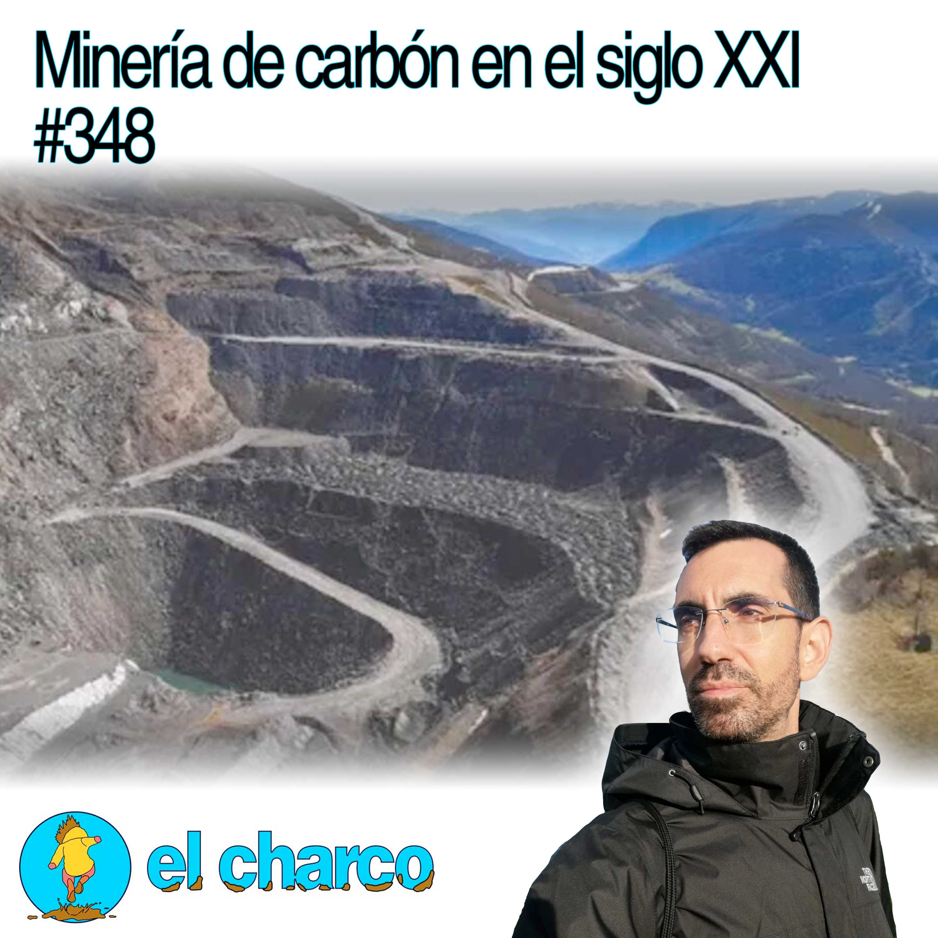 Minería de carbón en el siglo XXI #348 Minería de carbón en el siglo XXI #348