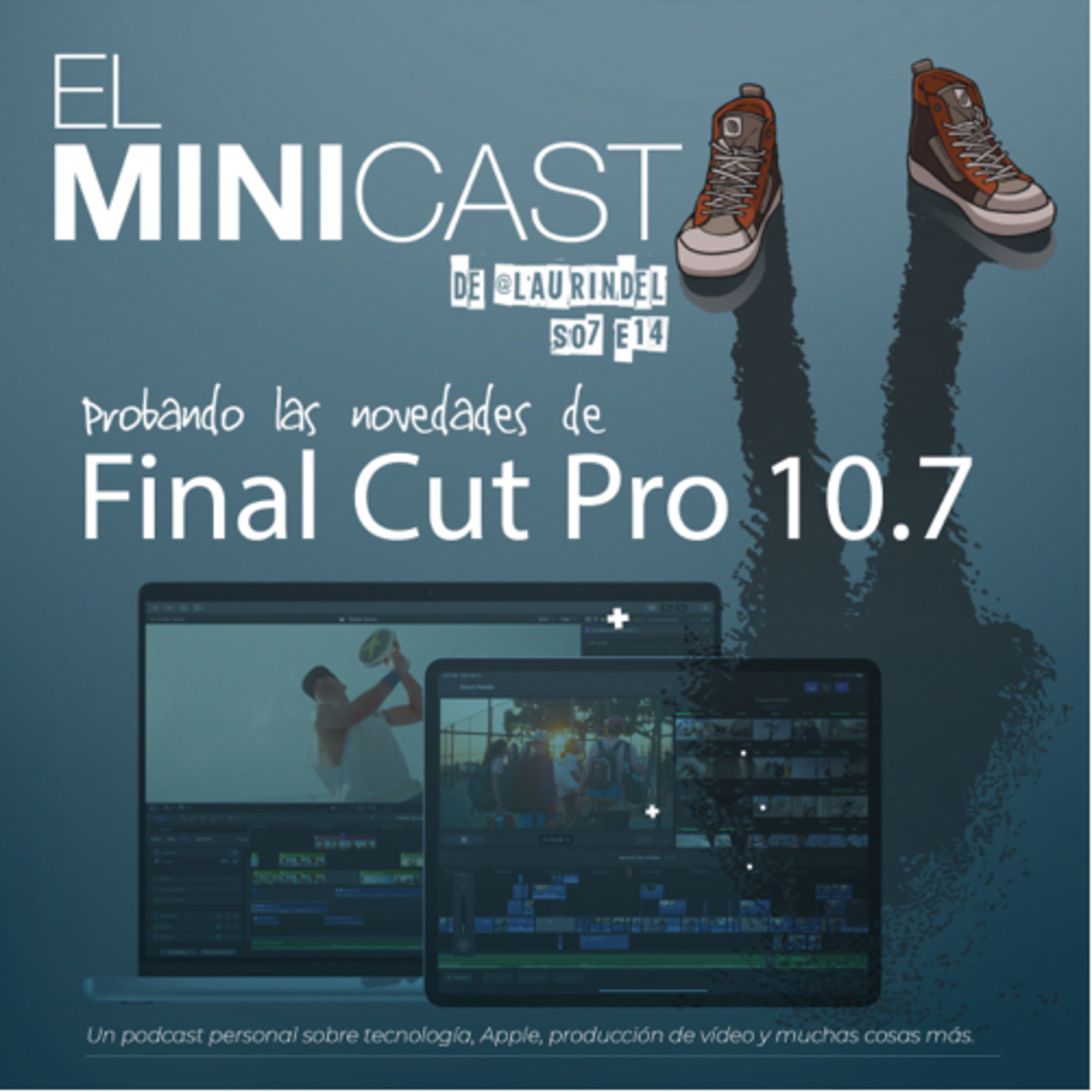 Probando las novedades de Final Cut Pro 10.7 episode artwork