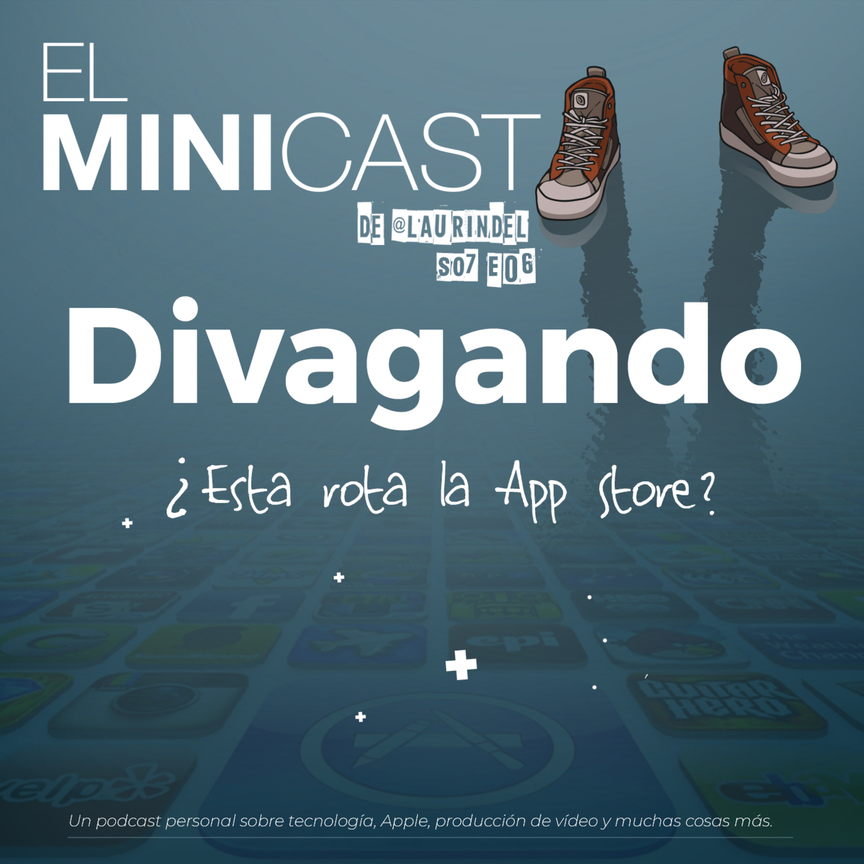 Divagando. ¿Esta rota la App Store? episode artwork