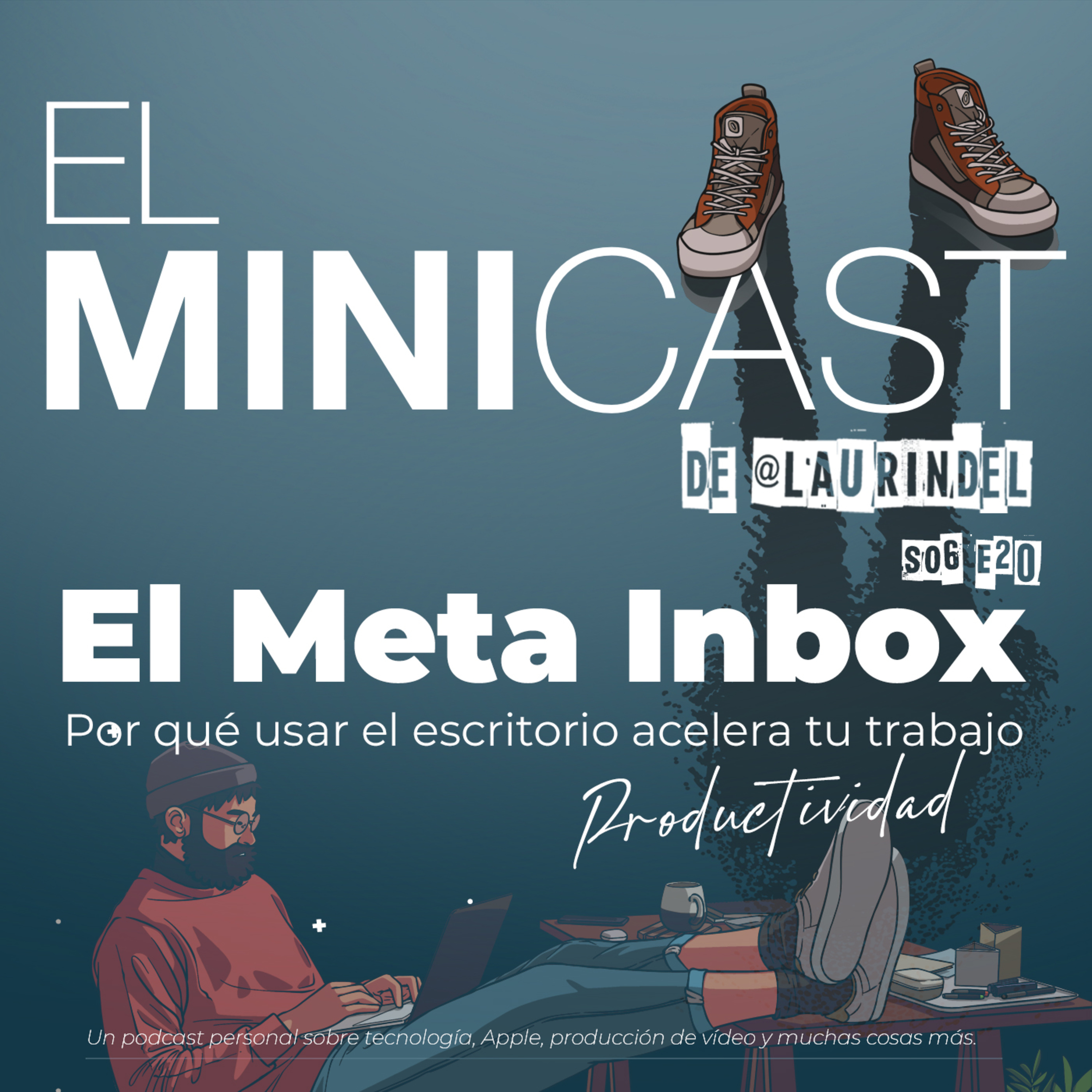 El Meta Inbox - Por qué usar el escritorio acelera tu trabajo. episode artwork