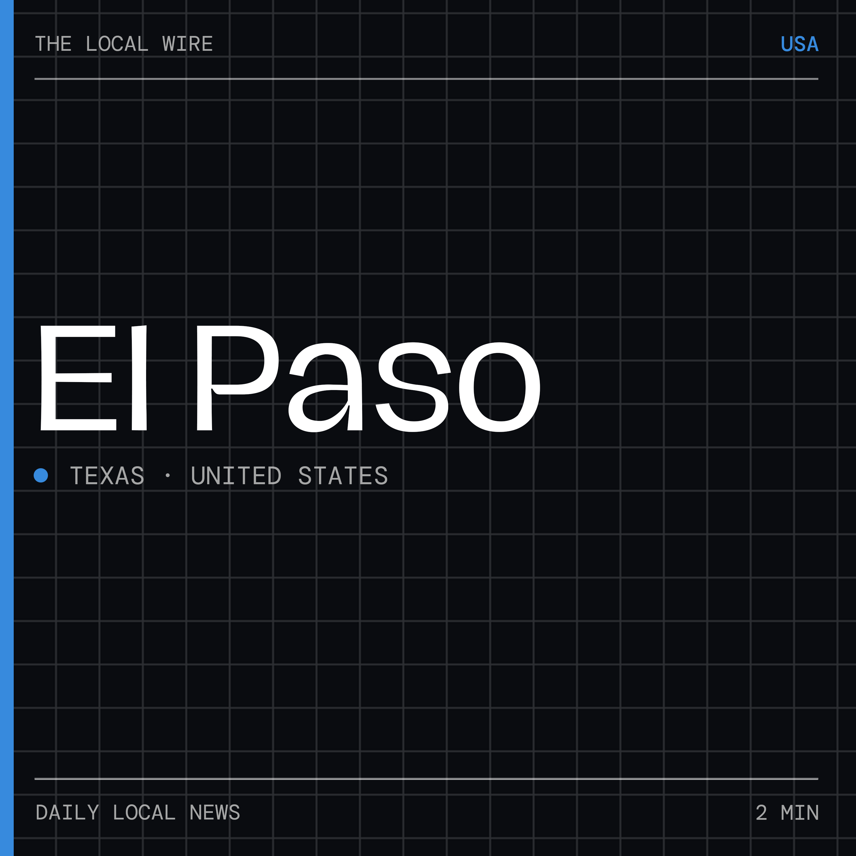 El Paso News Today | 2 Min | The Local Wire